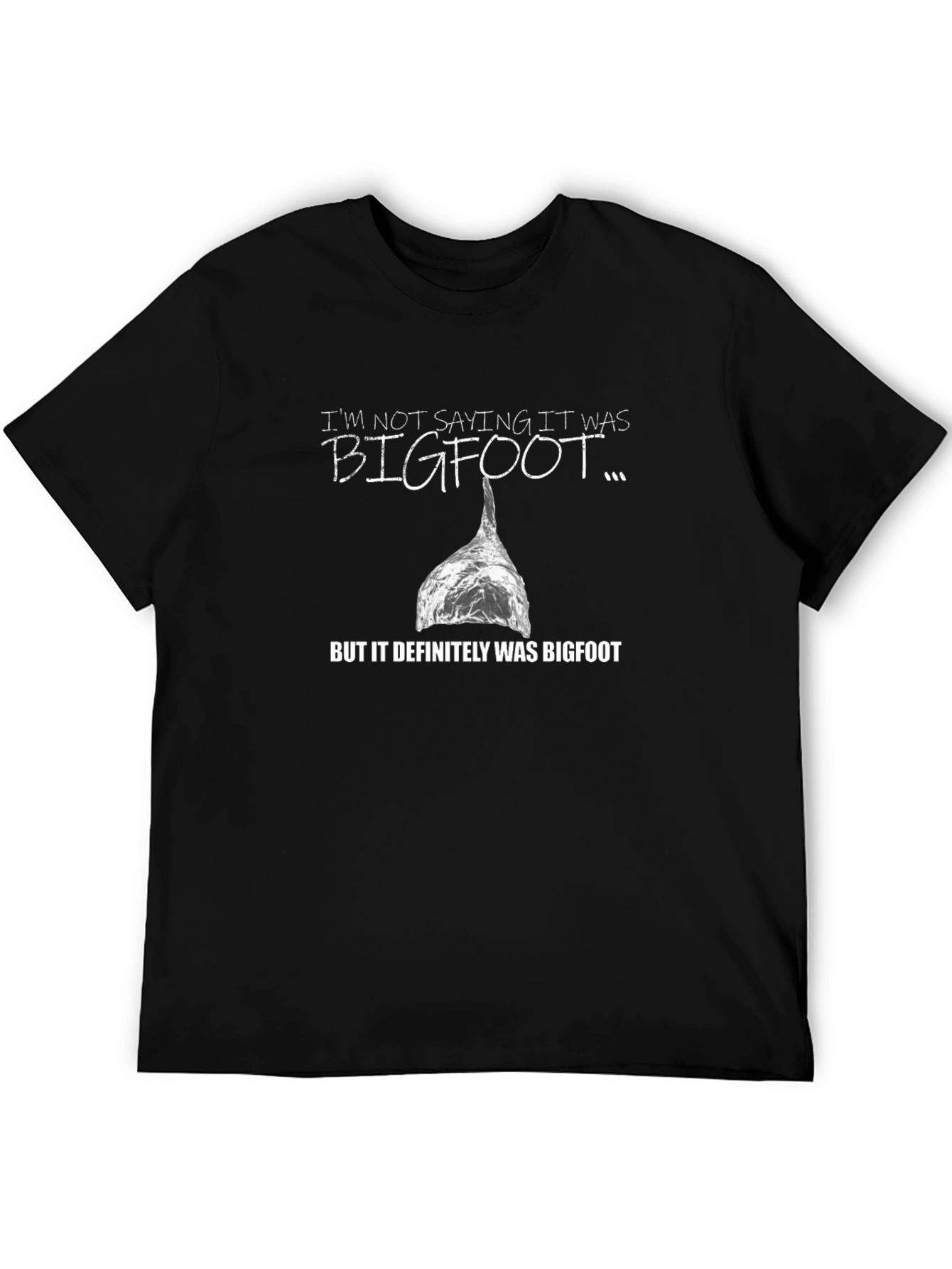 Bigfoot Humor T-Shirt - Conspiracy Theory Tee