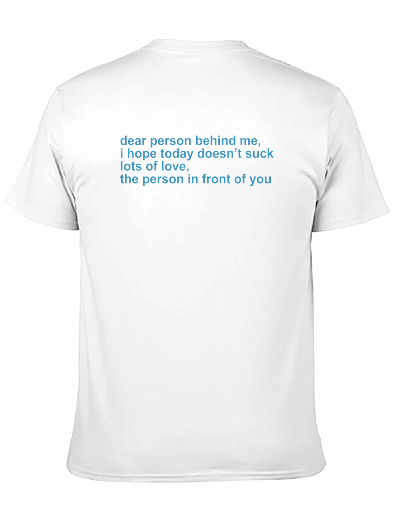 Funny Dear Person Behind Me Graphic Tee