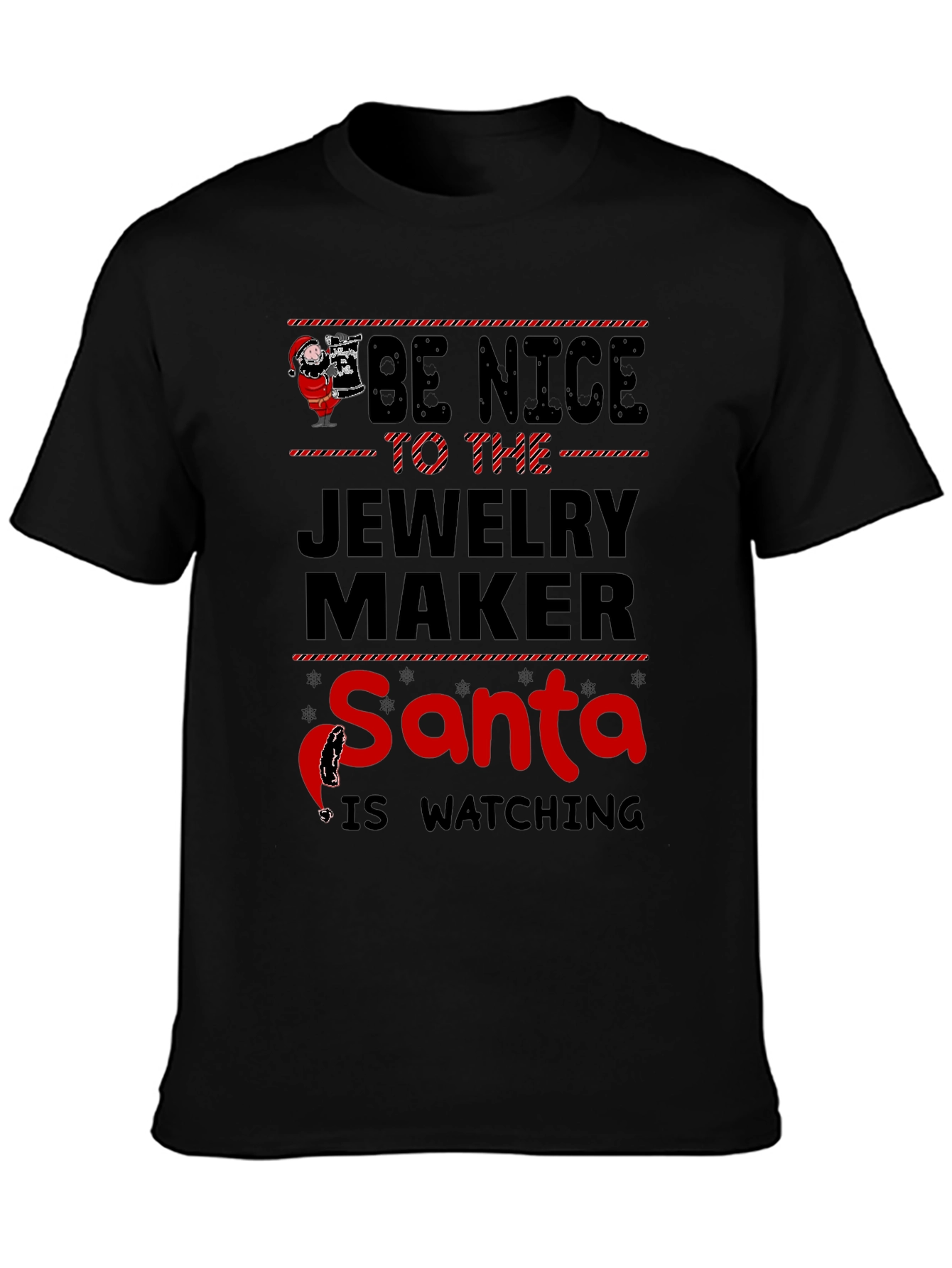 Be Nice to The Jewelry Maker Santa T-Shirt