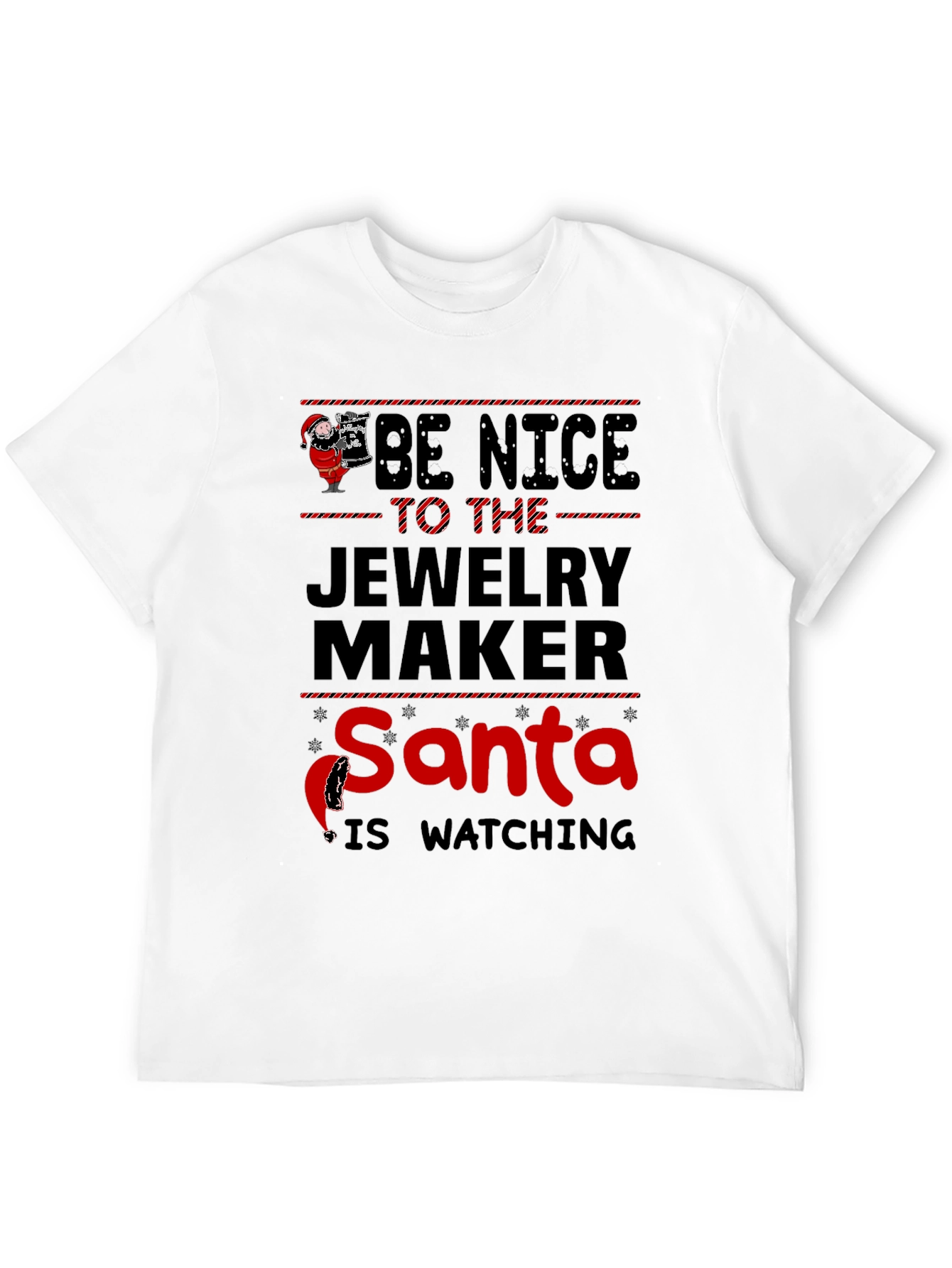 Be Nice to The Jewelry Maker Santa T-Shirt