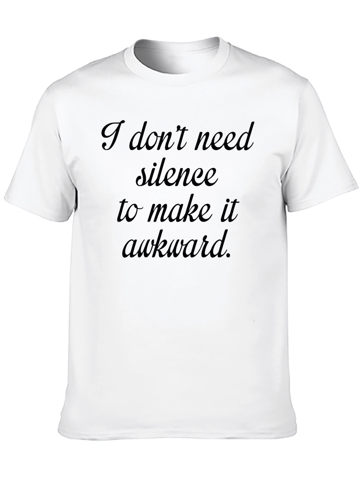 Awkward Statement Tee - Sarcastic Humor T-Shirt