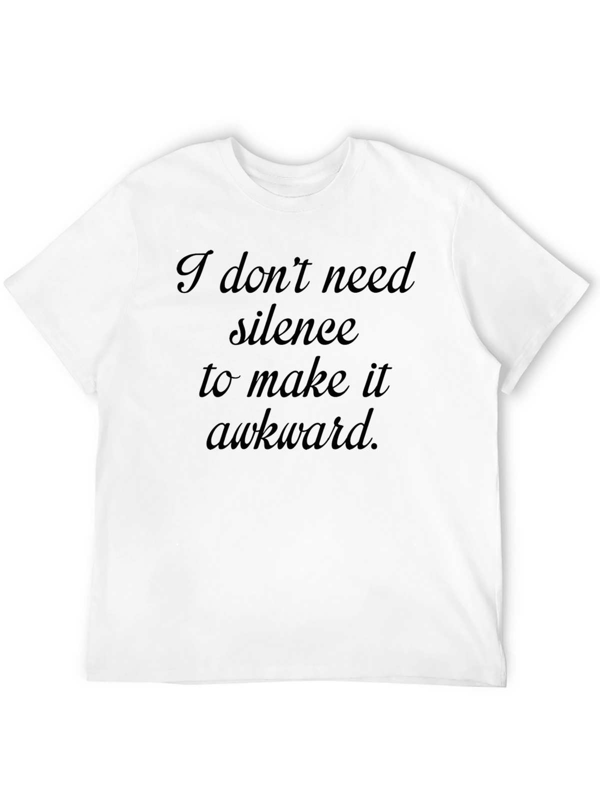 Awkward Statement Tee - Sarcastic Humor T-Shirt