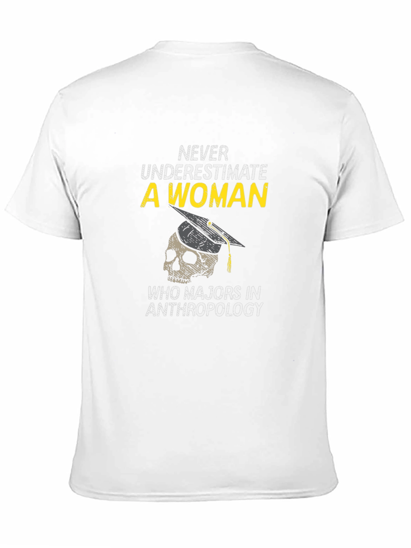 Anthropology Major Woman T-Shirt - Never Underestimate