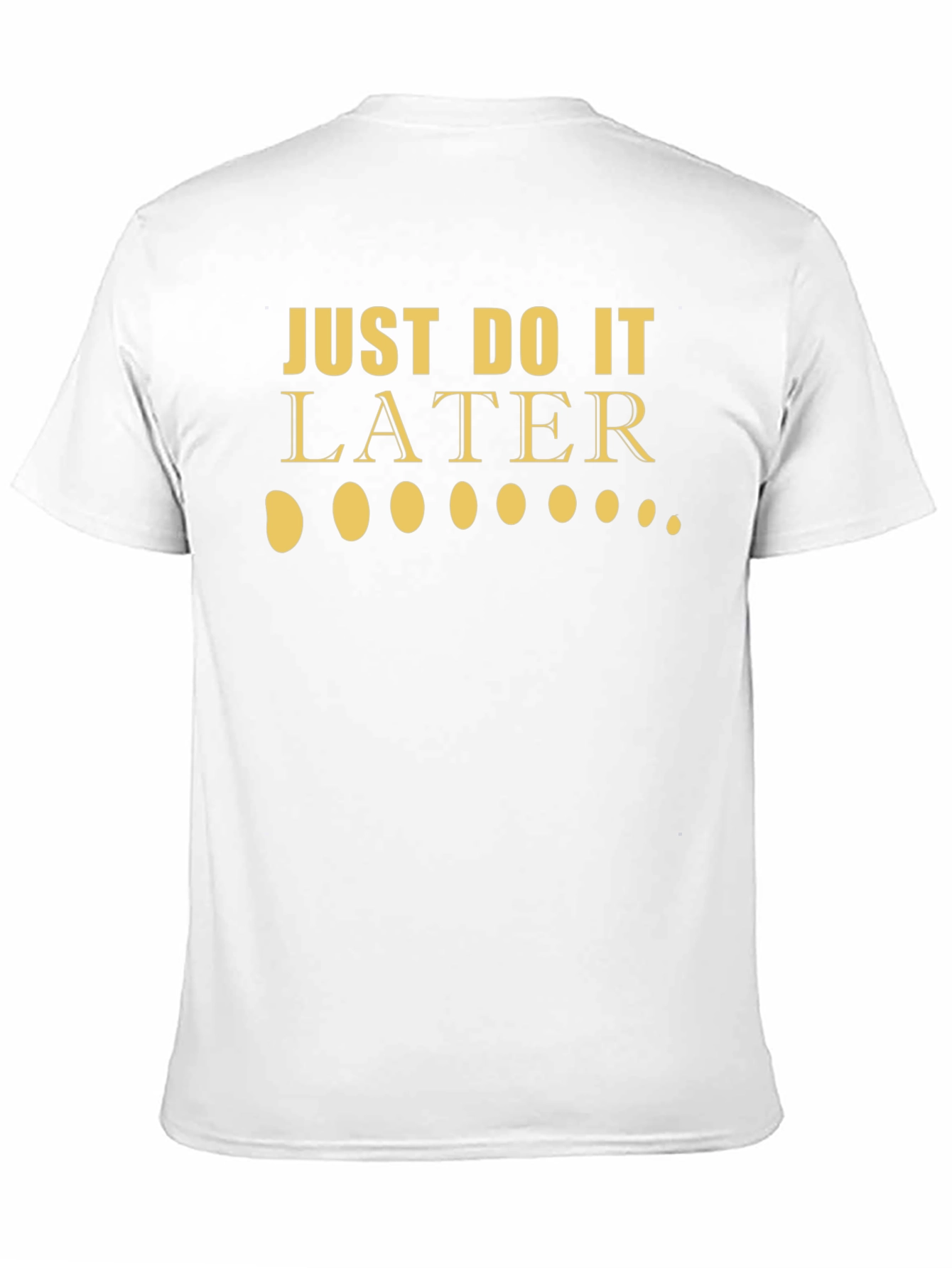 Just Do It Later Funny Graphic Tee
