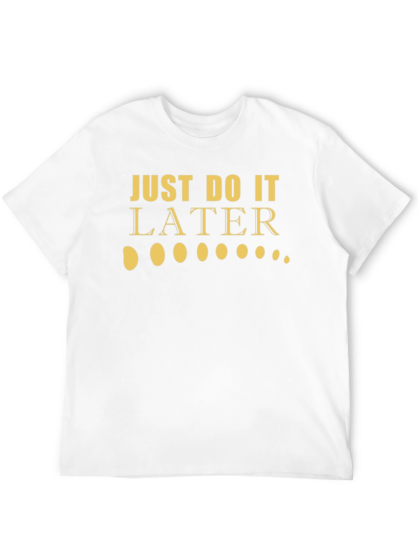 Just Do It Later Funny Graphic Tee