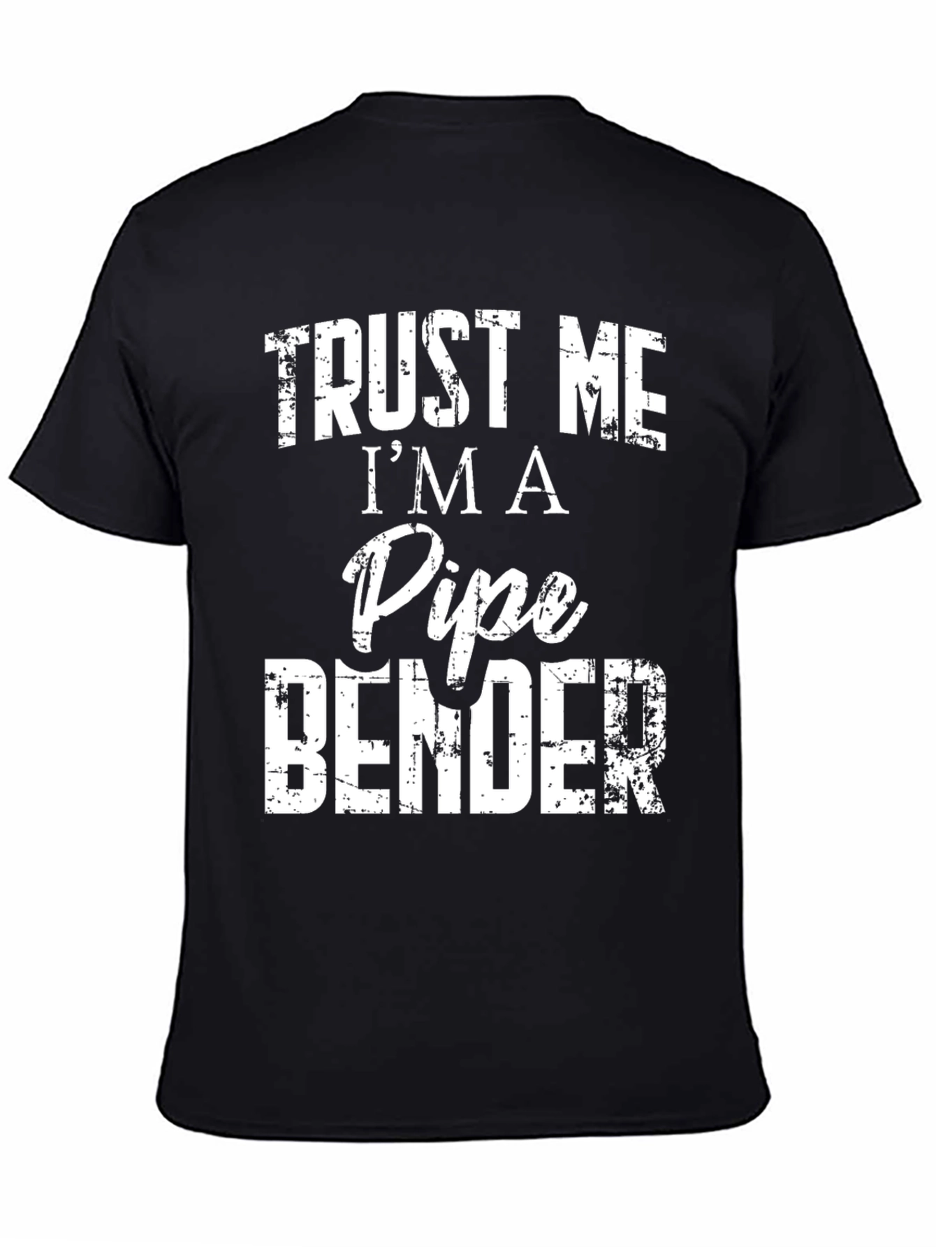 Trust Me Im A Pipe Bender Mens Black T-Shirt