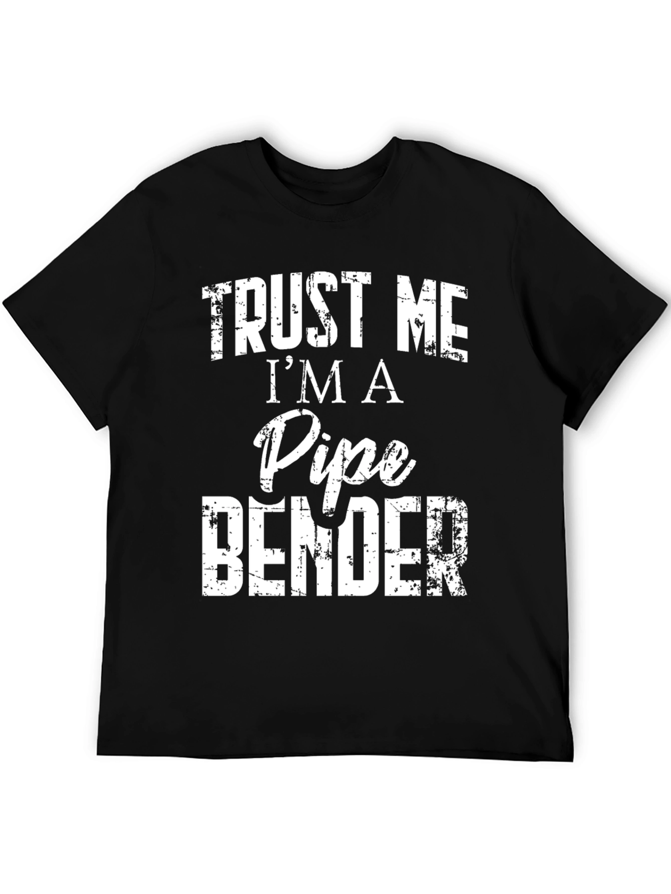 Trust Me Im A Pipe Bender Mens Black T-Shirt
