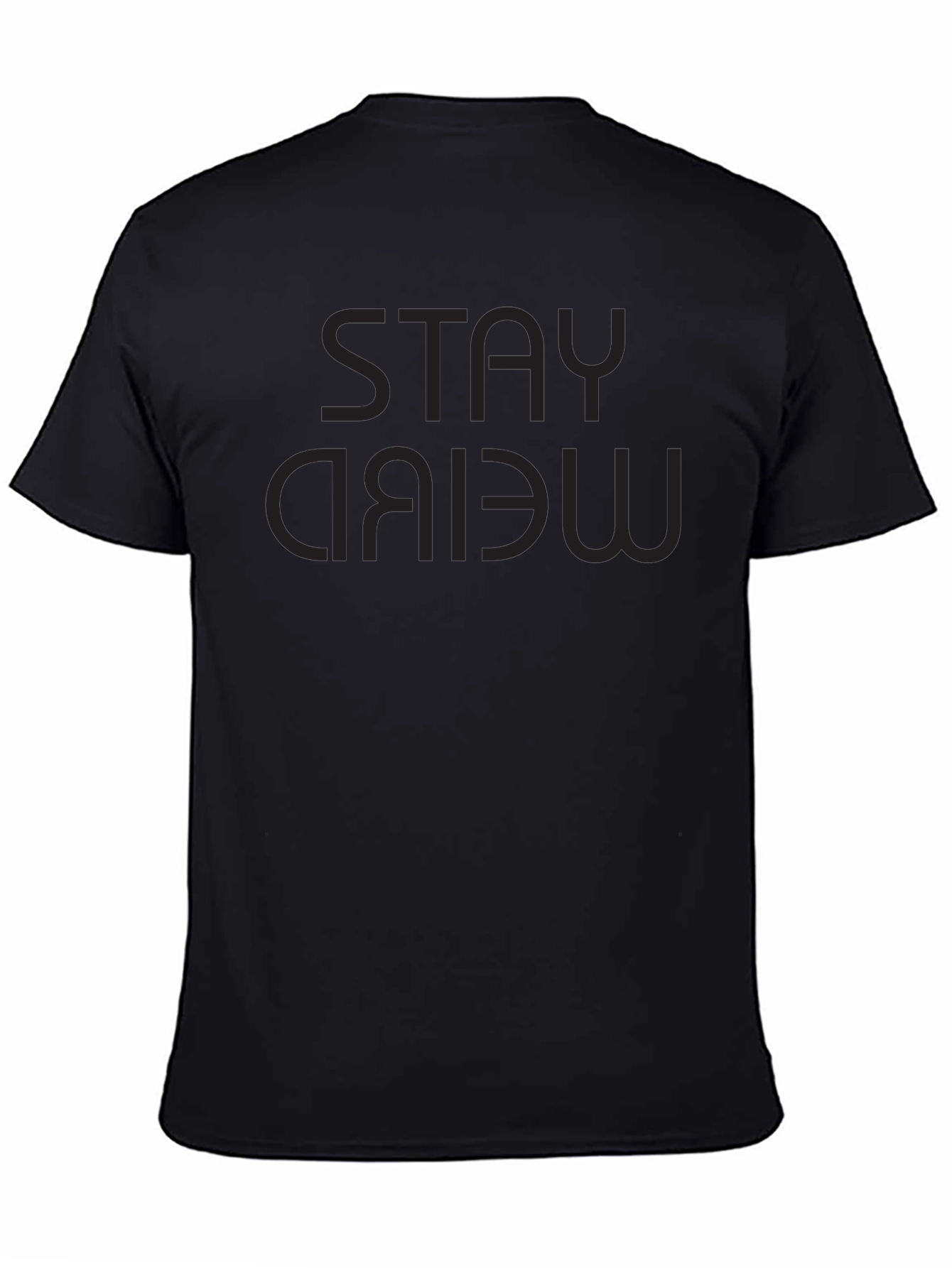 Stay Weird Black Tee - Inverted Text Design