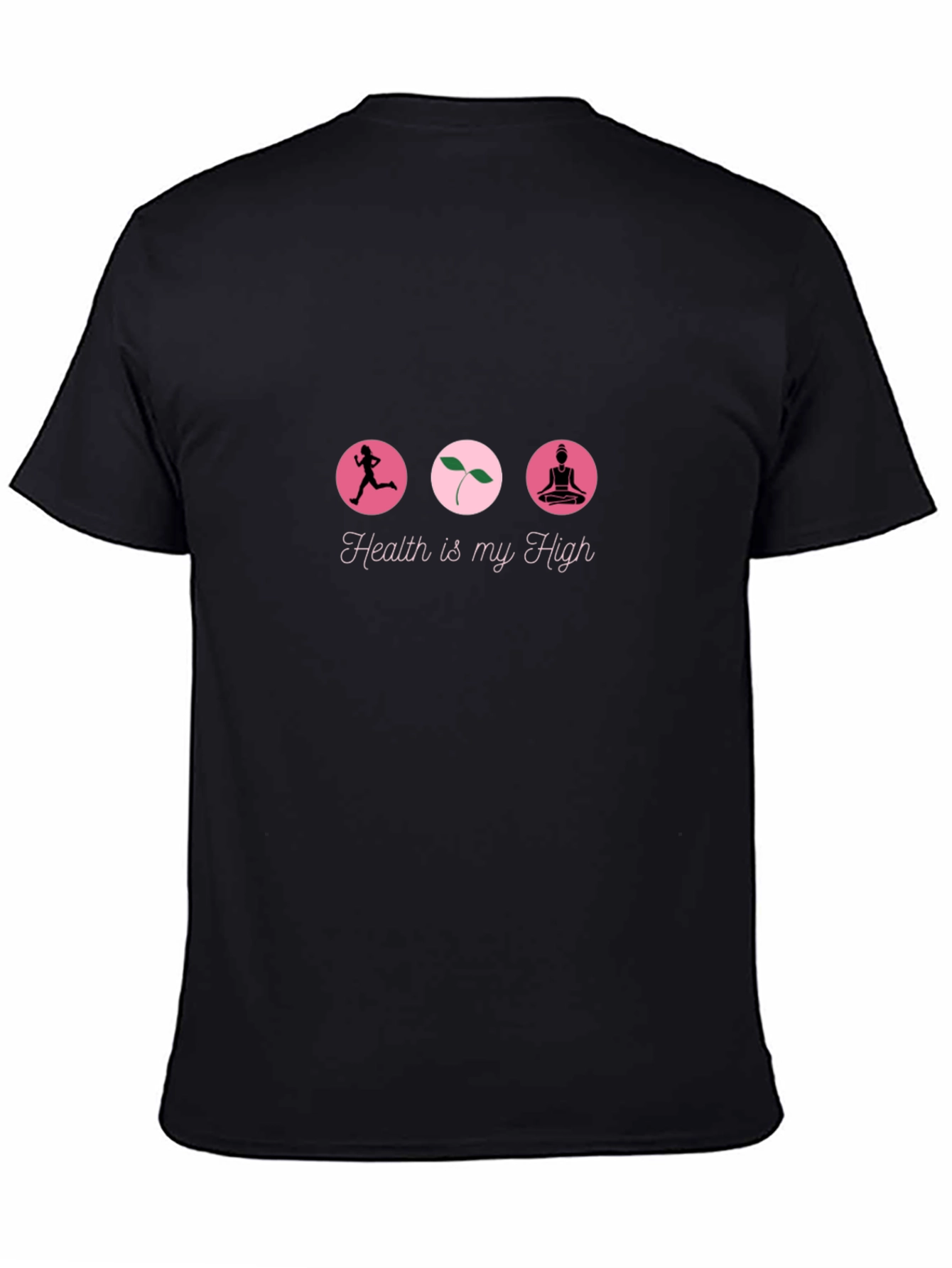 Health Is My High T-Shirt
