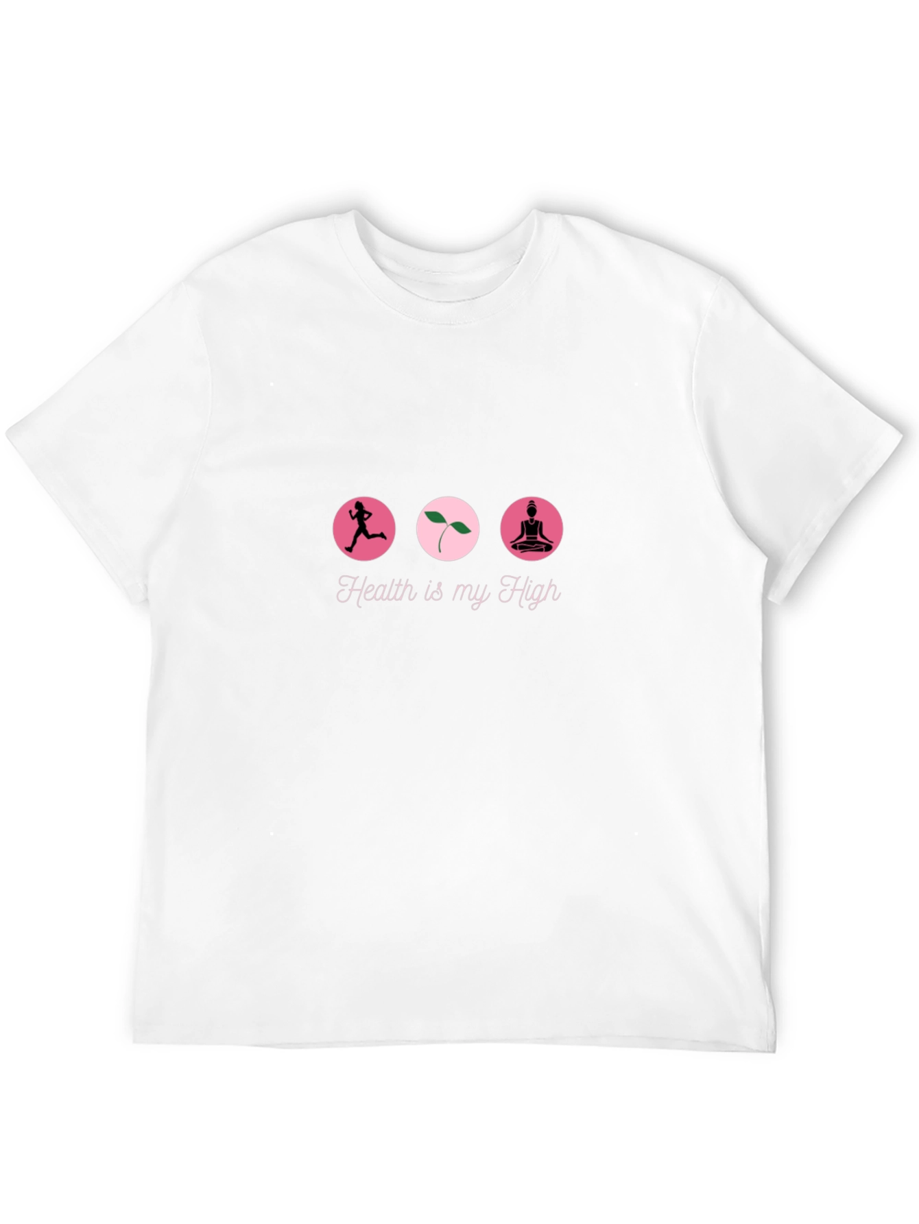 Health Is My High T-Shirt
