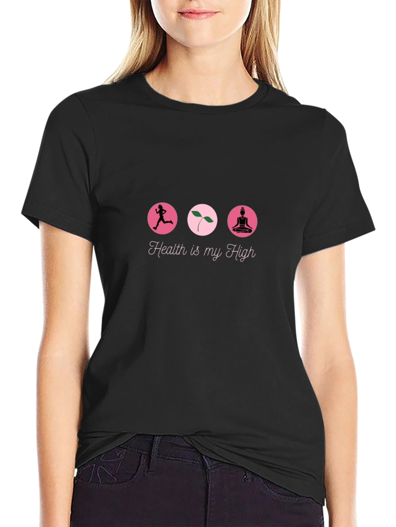 Health Is My High T-Shirt