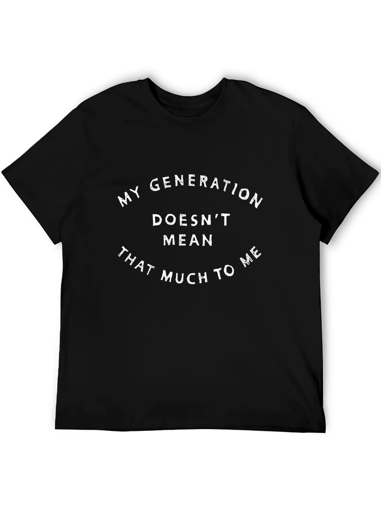 My Generation T-Shirt - Expressive Statement Tee