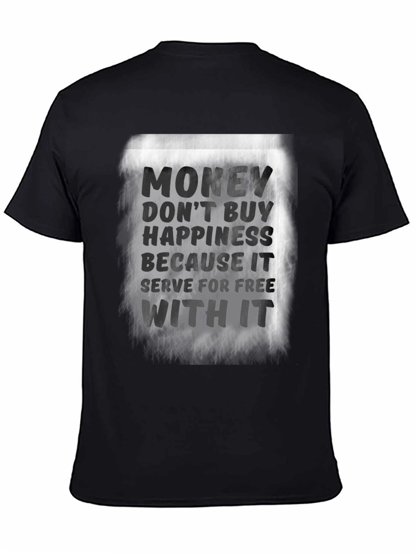 Money Doesnt Buy Happiness T-Shirt