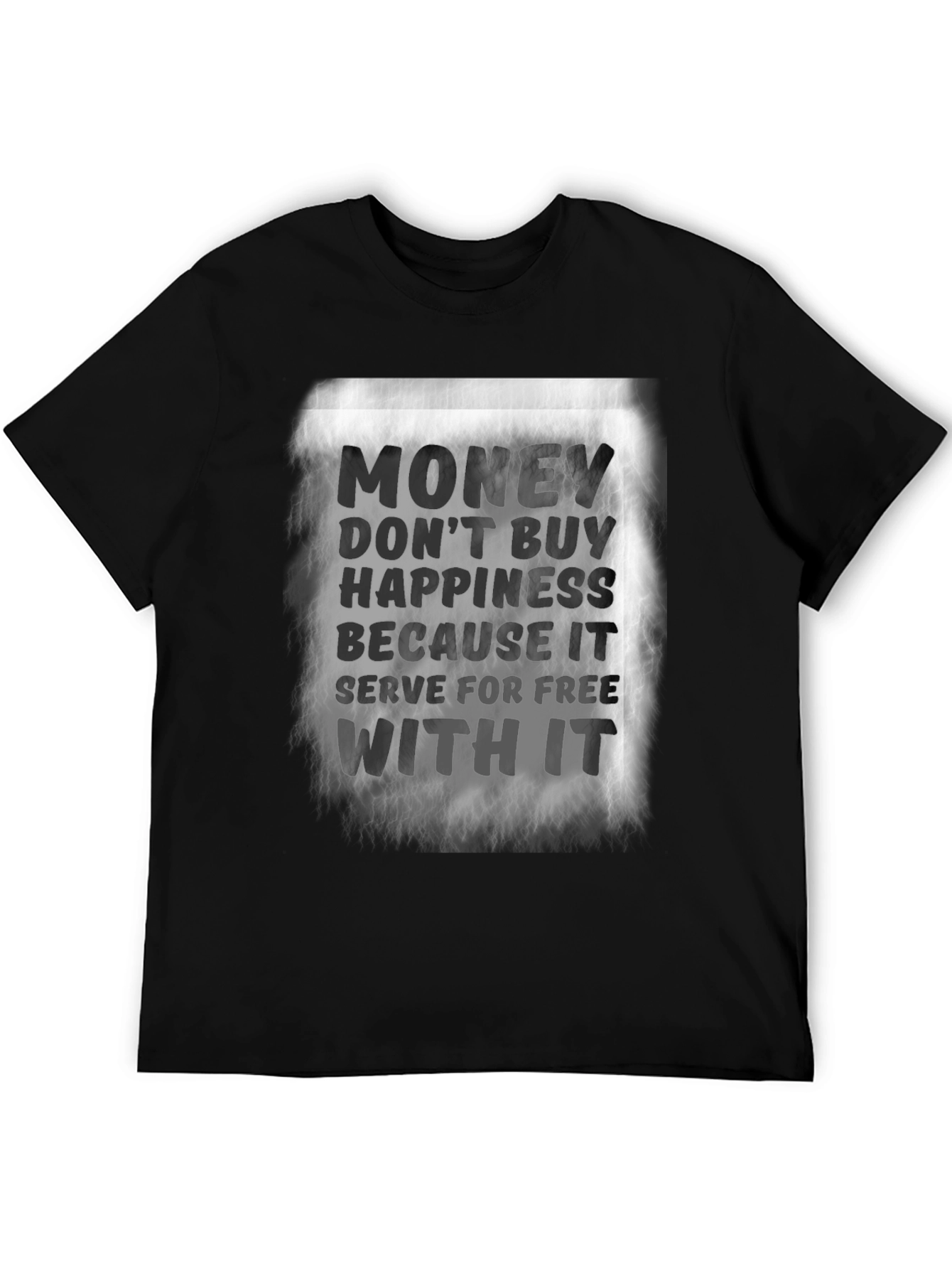 Money Doesnt Buy Happiness T-Shirt