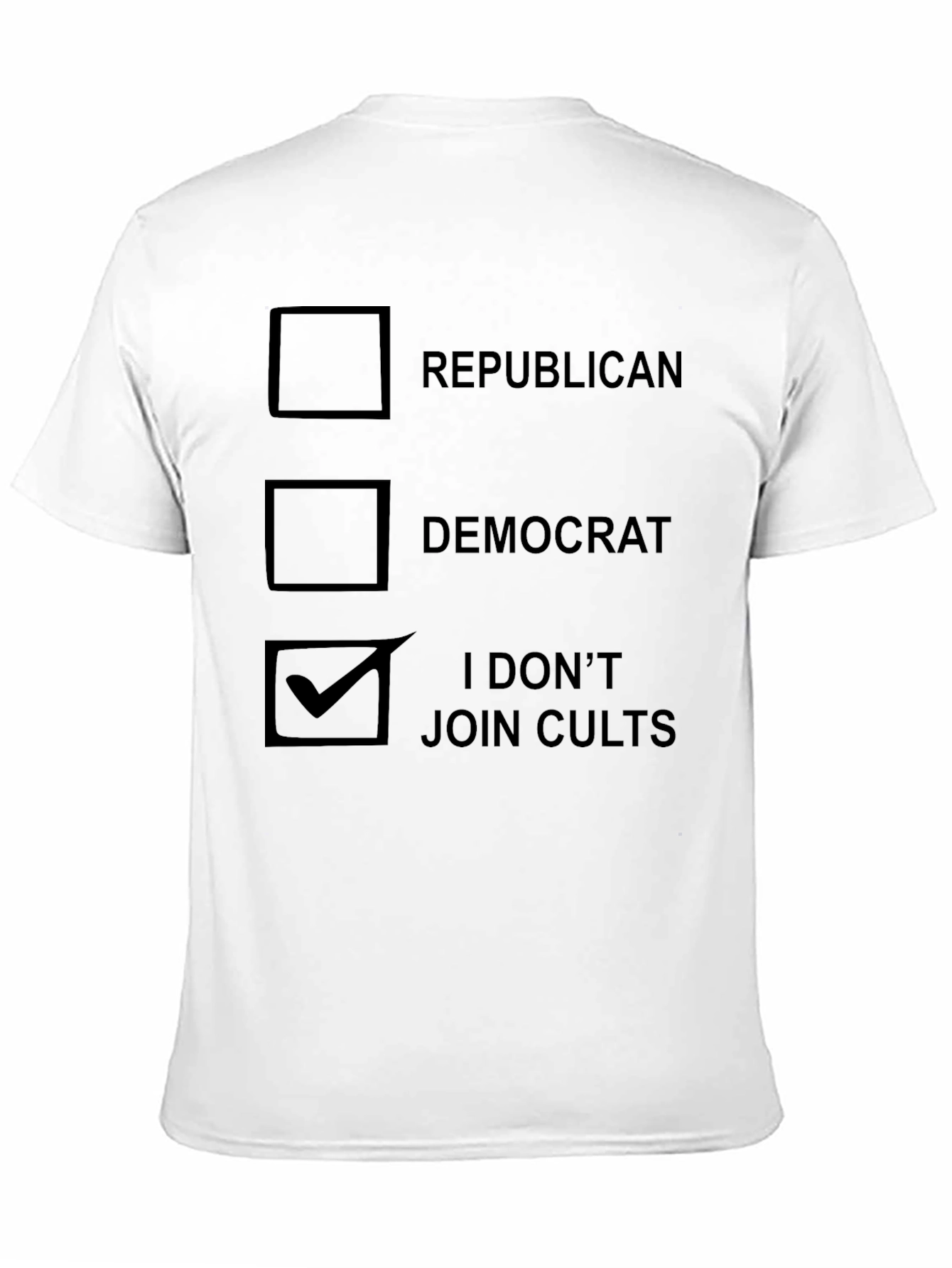 Political Humor T-Shirt - I Dont Join Cults