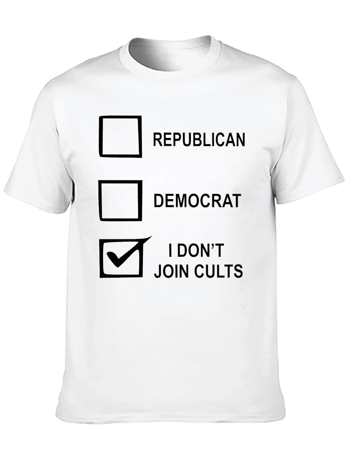Political Humor T-Shirt - I Dont Join Cults
