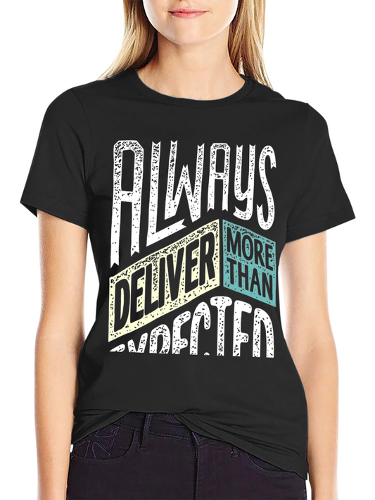 Always Deliver More Than Expected T-Shirt