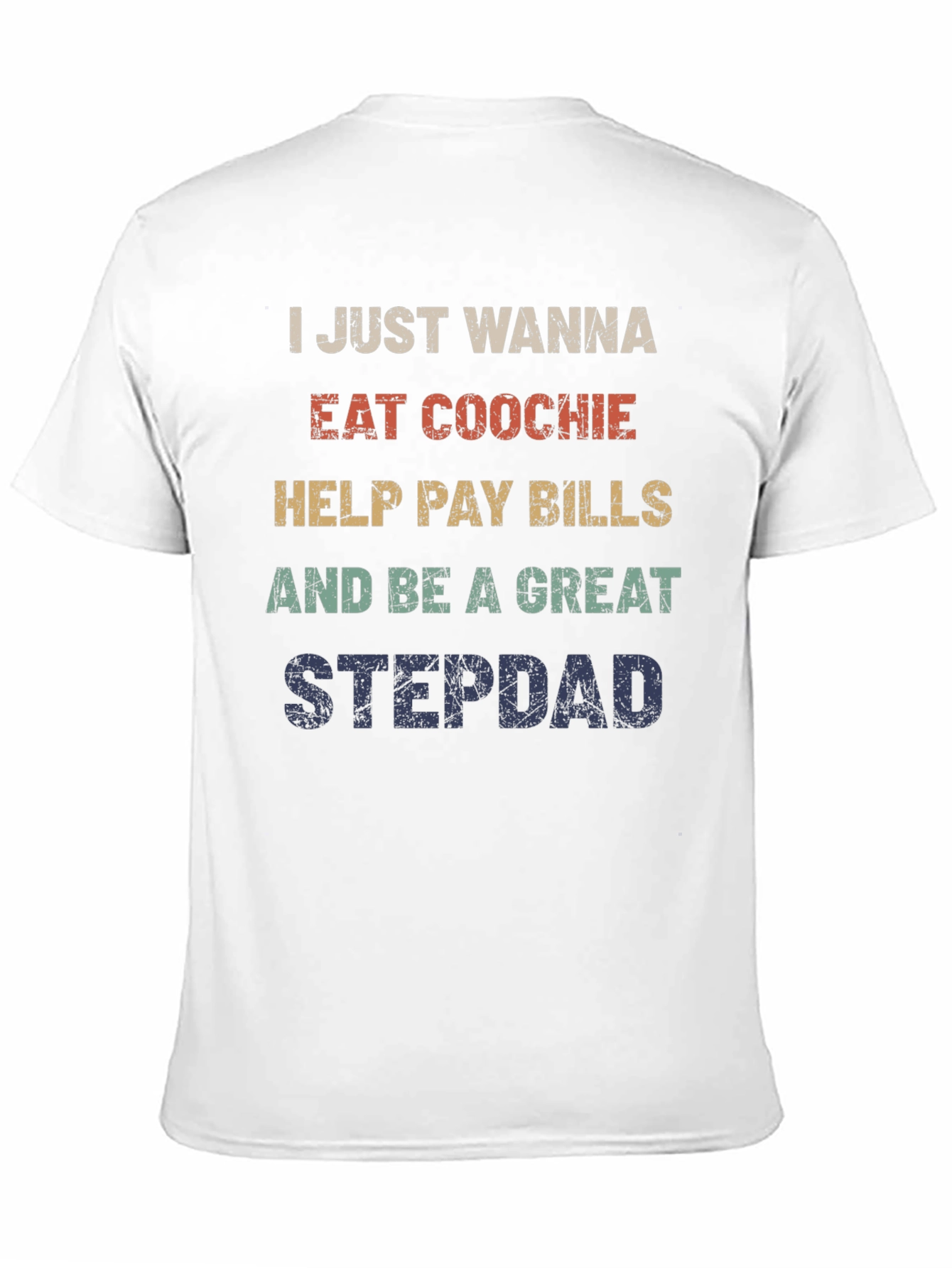 Funny Stepdad T-Shirt - Eat Coochie Pay Bills