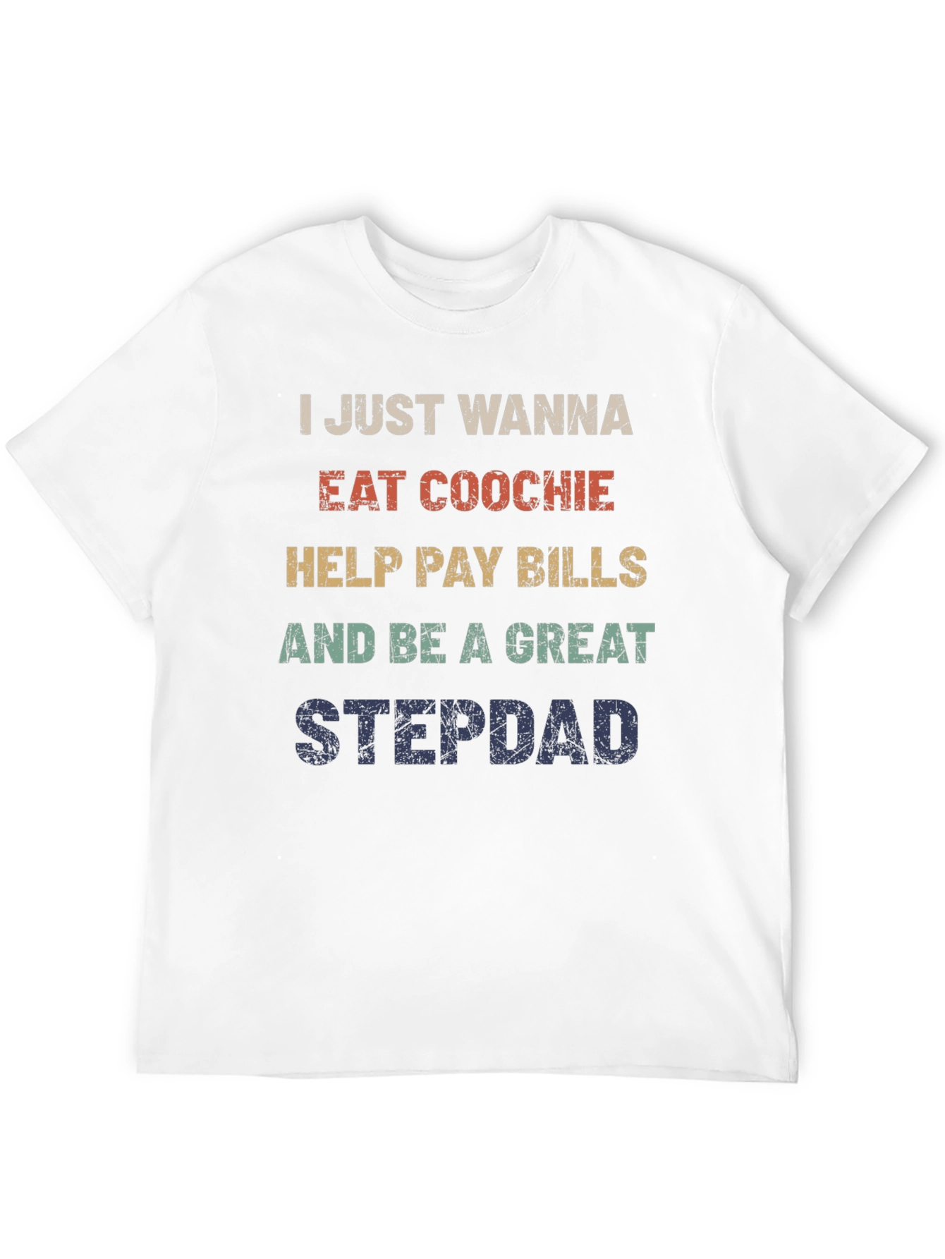 Funny Stepdad T-Shirt - Eat Coochie Pay Bills