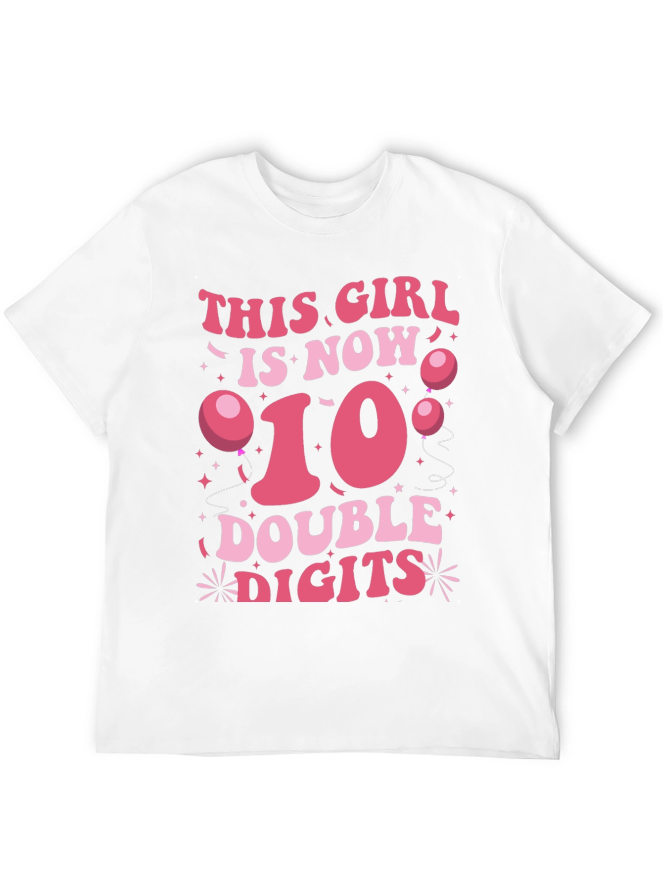 This Girl is Now 10 Double Digits T-Shirt
