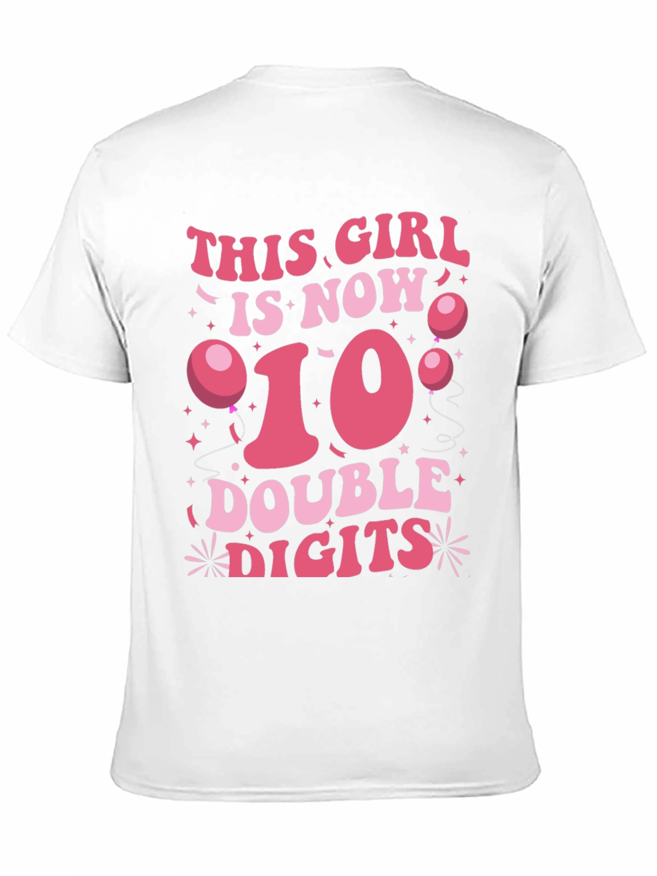 This Girl is Now 10 Double Digits T-Shirt