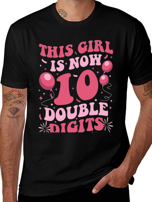 This Girl is Now 10 Double Digits T-Shirt