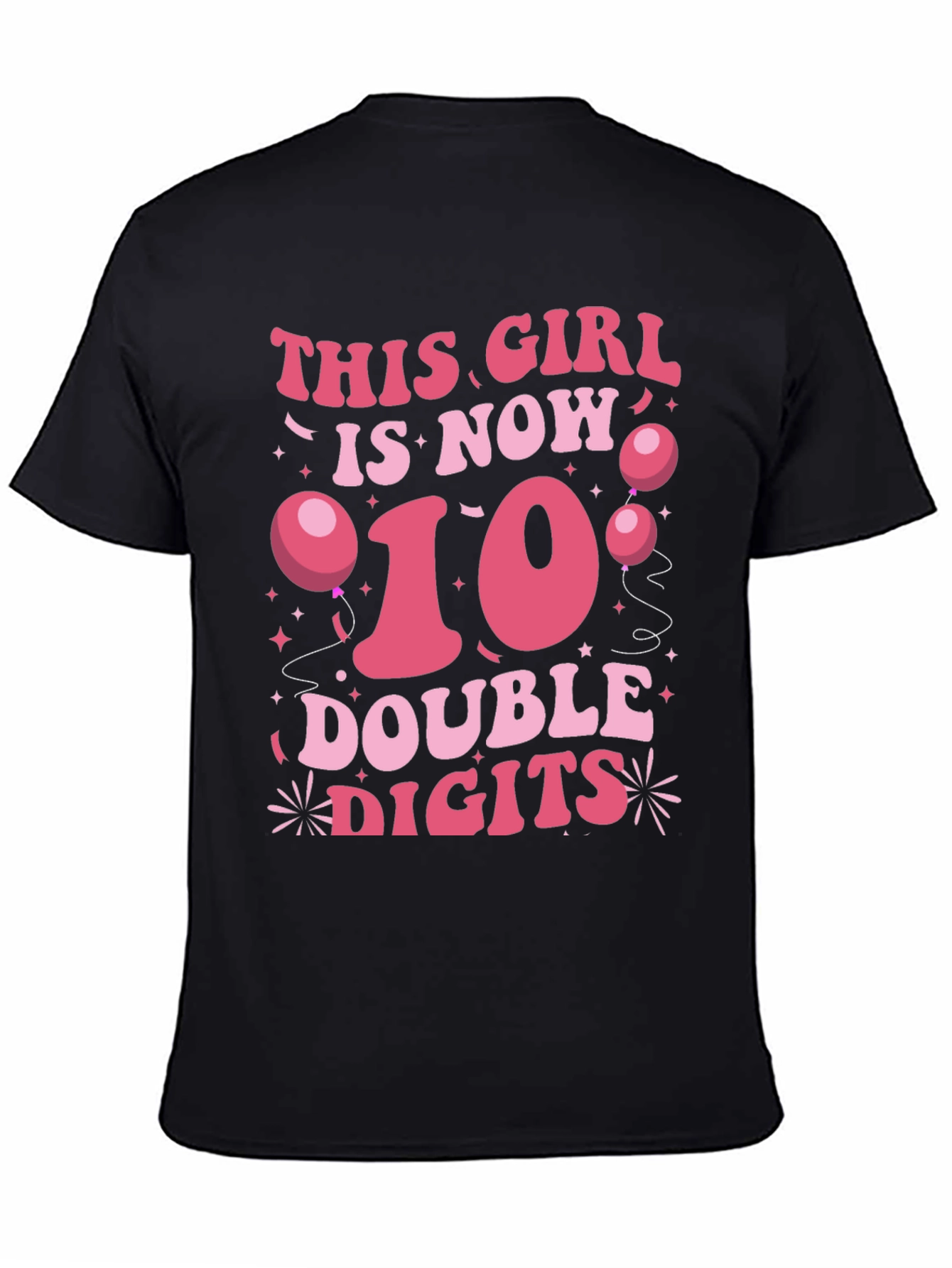 This Girl is Now 10 Double Digits T-Shirt