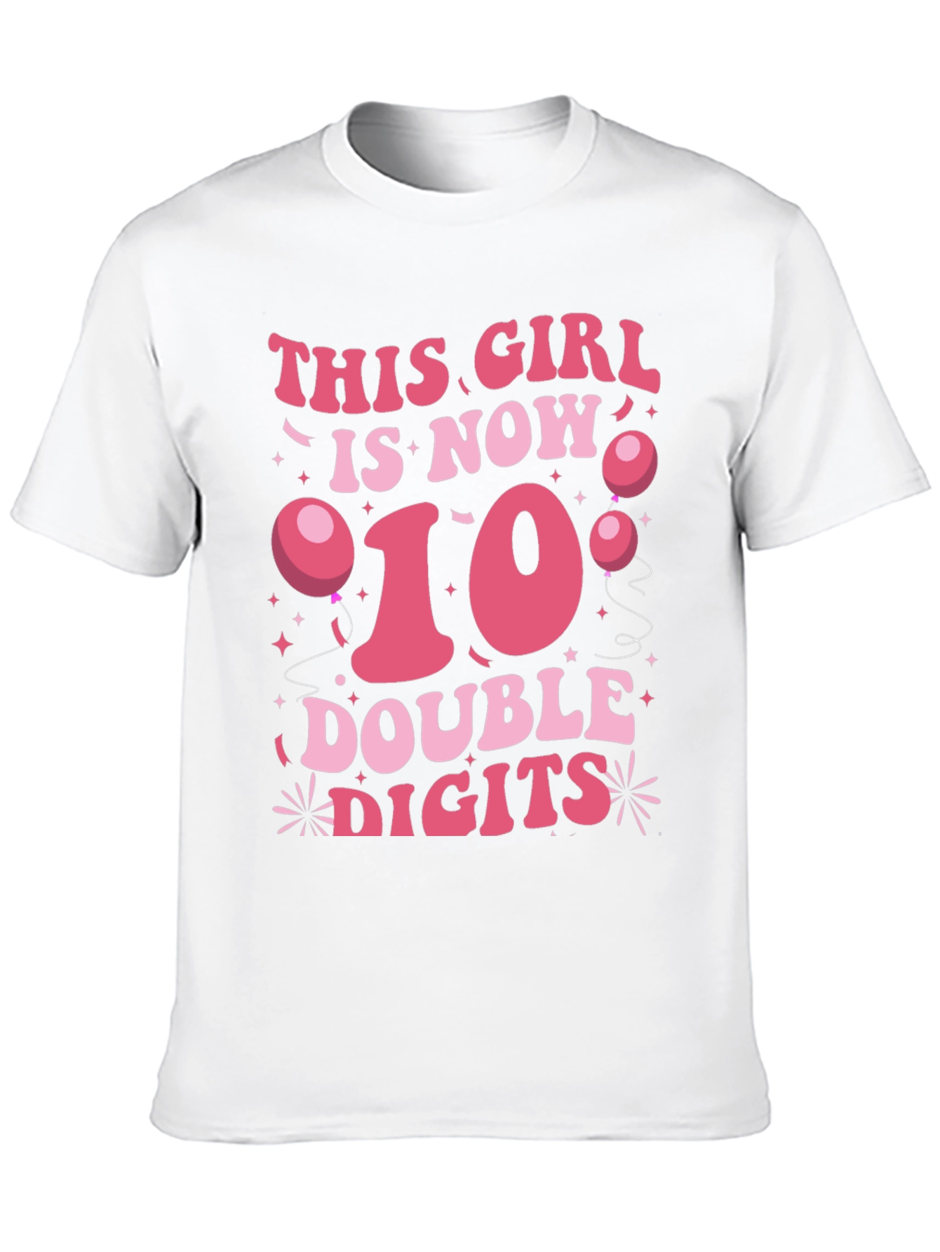 This Girl is Now 10 Double Digits T-Shirt