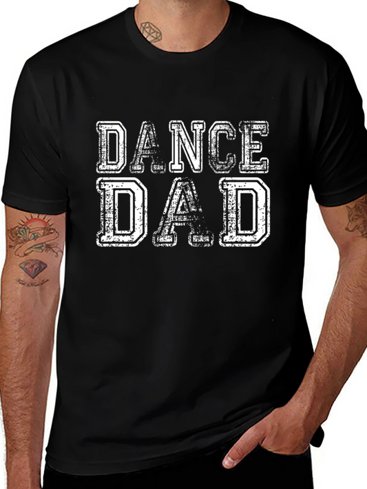 Dance Dad T-Shirt - Perfect for Dance Dads!
