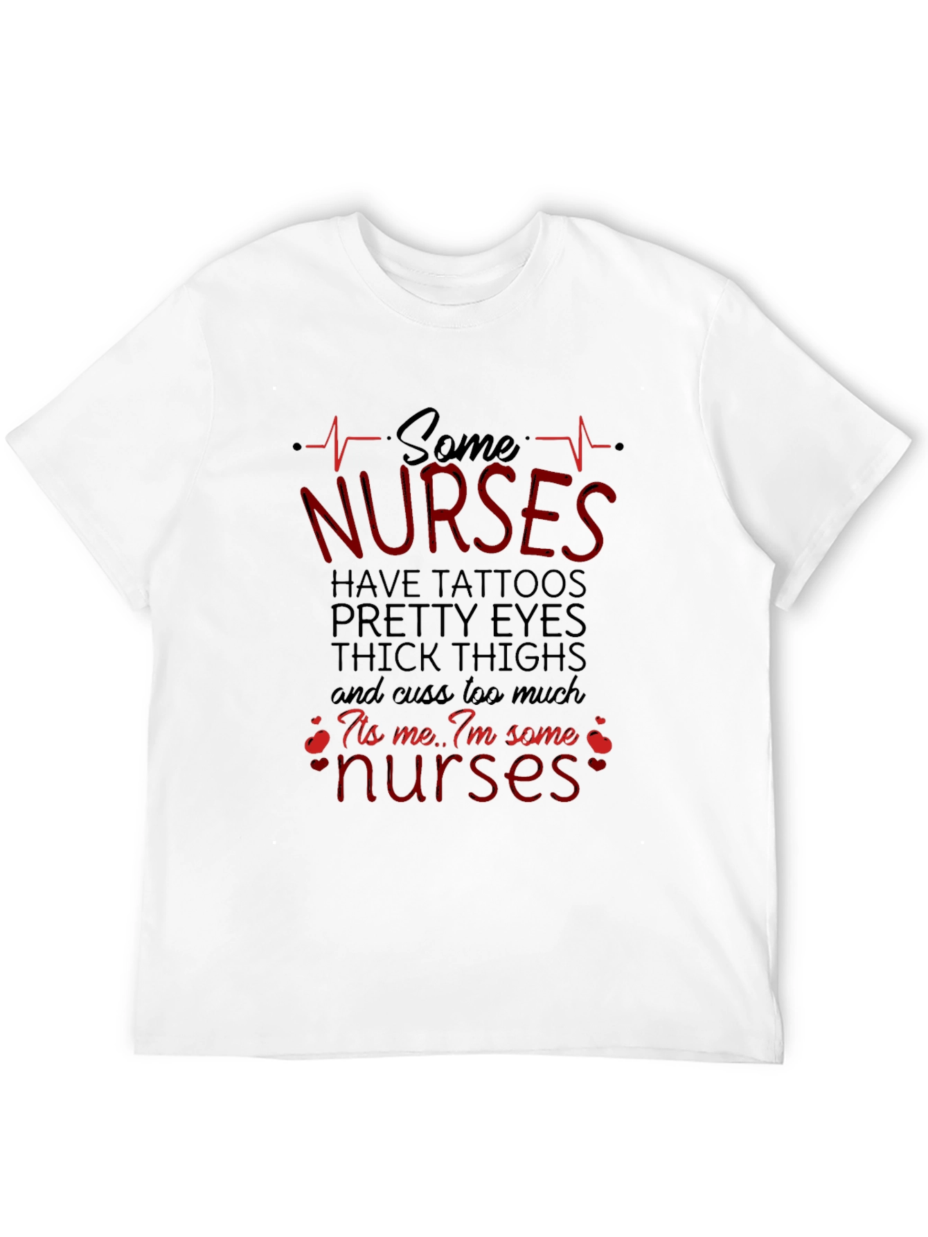Some Nurses Have Tattoos Graphic Tee