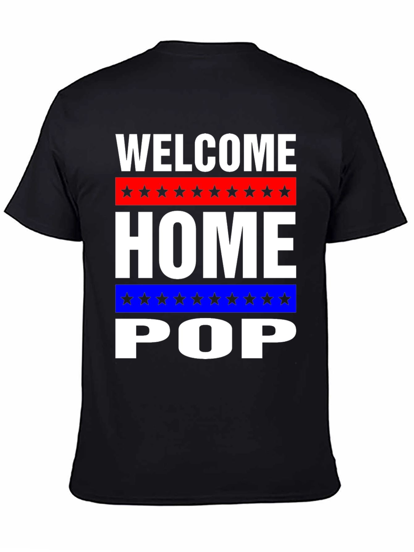 Welcome Home Pop T-Shirt - Patriotic Gift