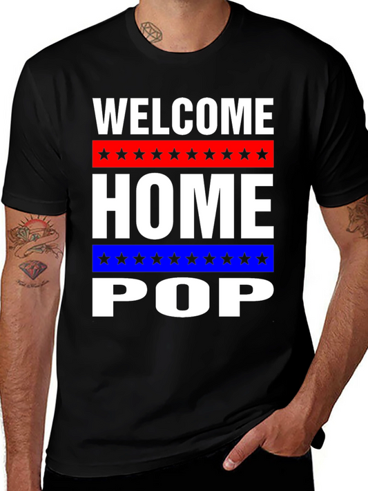 Welcome Home Pop T-Shirt - Patriotic Gift
