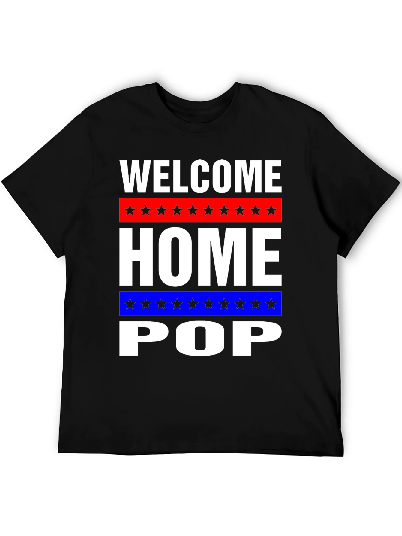 Welcome Home Pop T-Shirt - Patriotic Gift