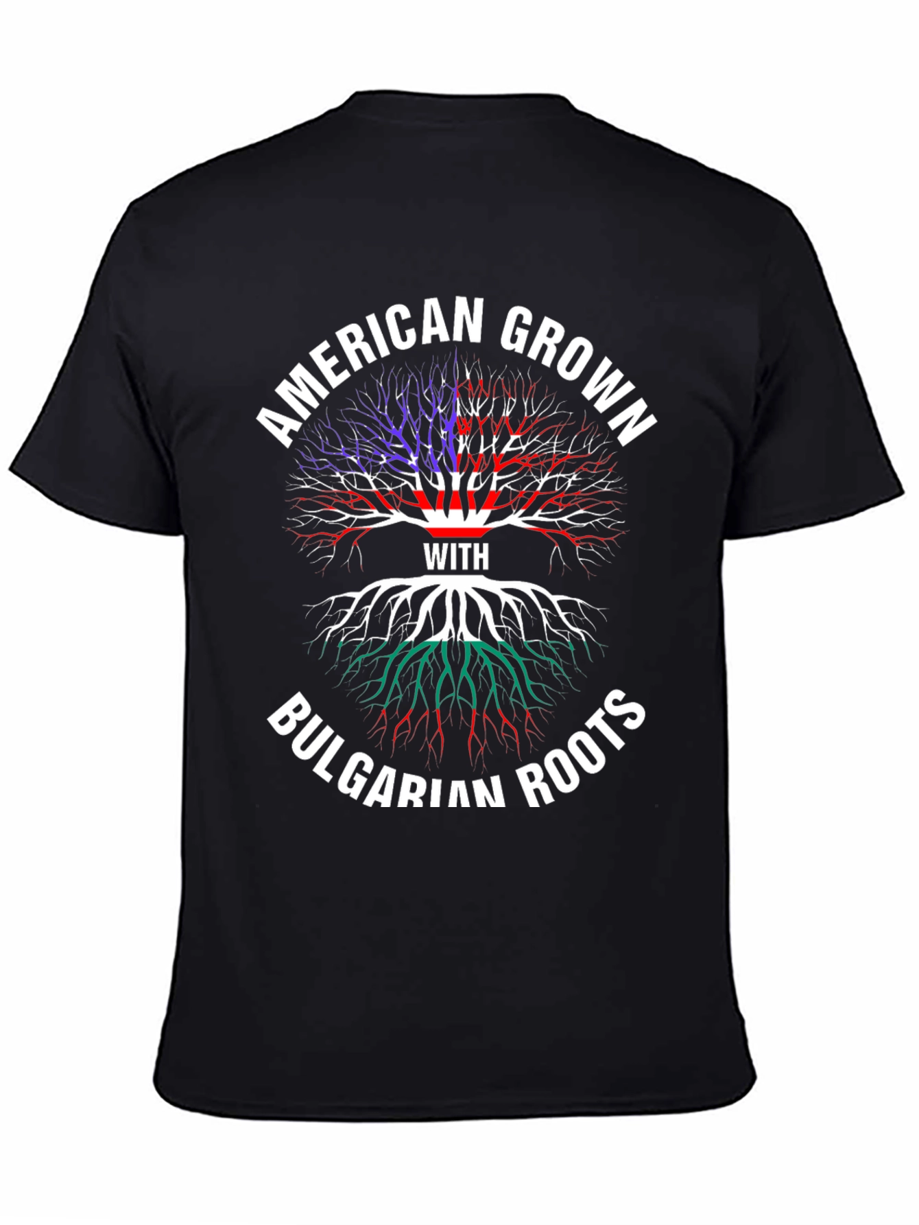 American Grown with Bulgarian Roots T-Shirt