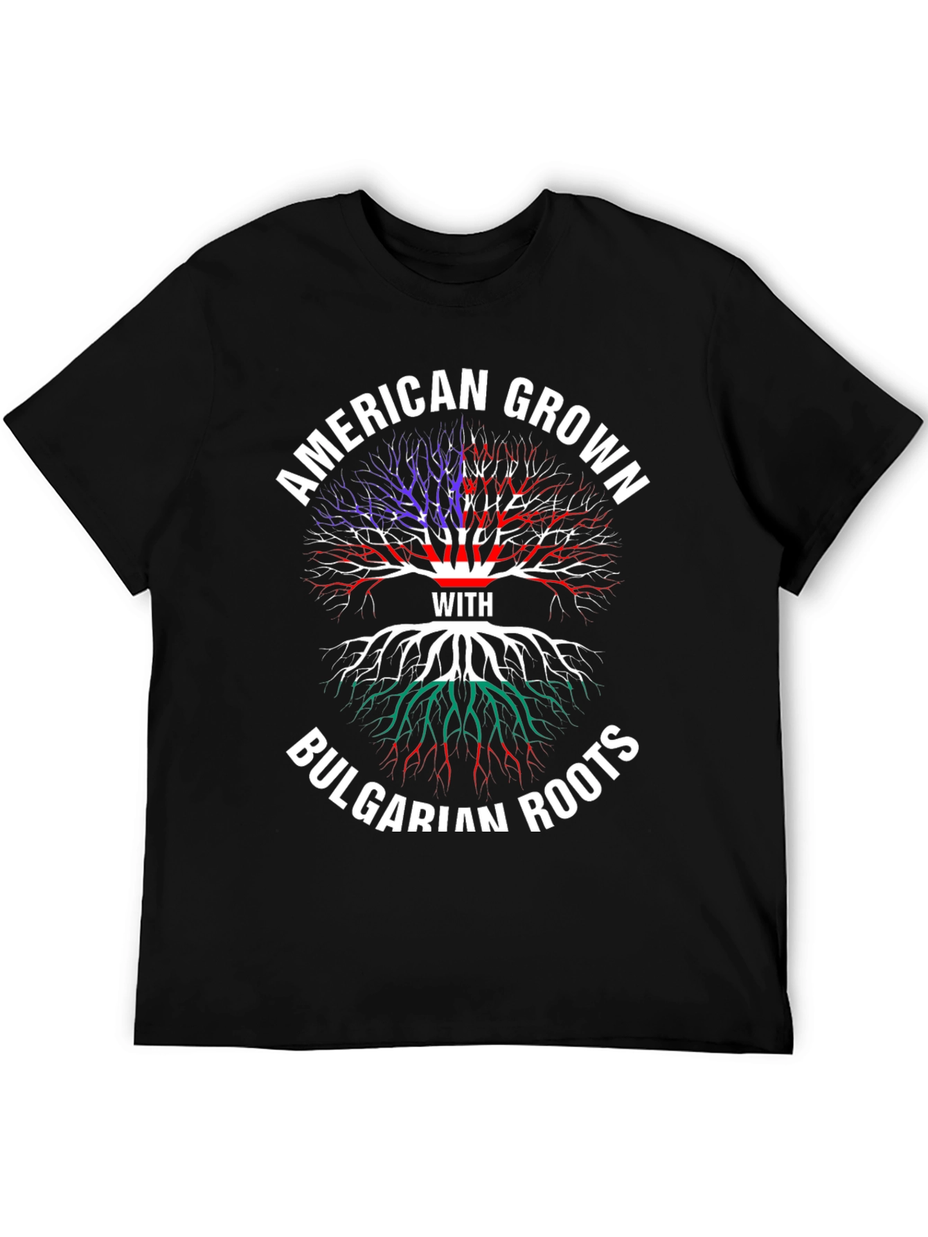 American Grown with Bulgarian Roots T-Shirt
