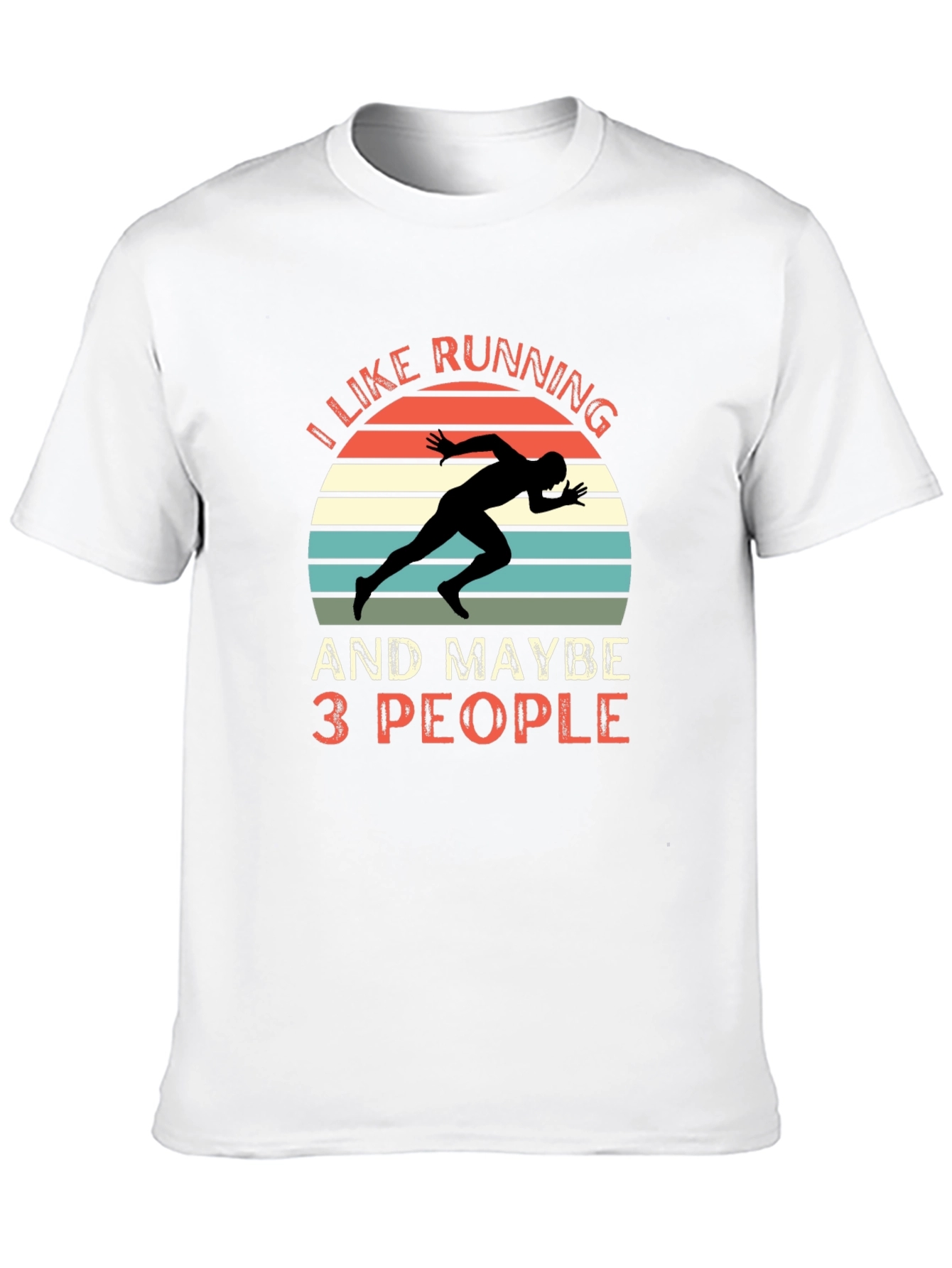 I Like Running and Maybe 3 People T-Shirt