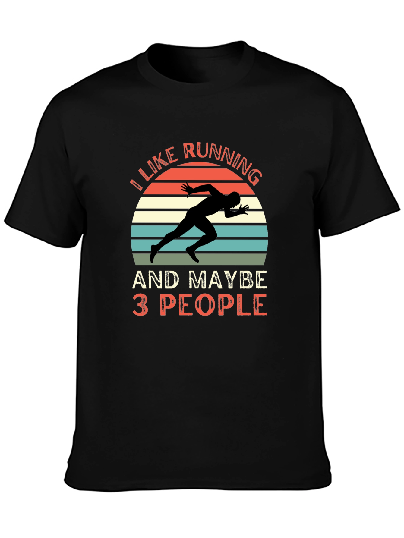 I Like Running and Maybe 3 People T-Shirt