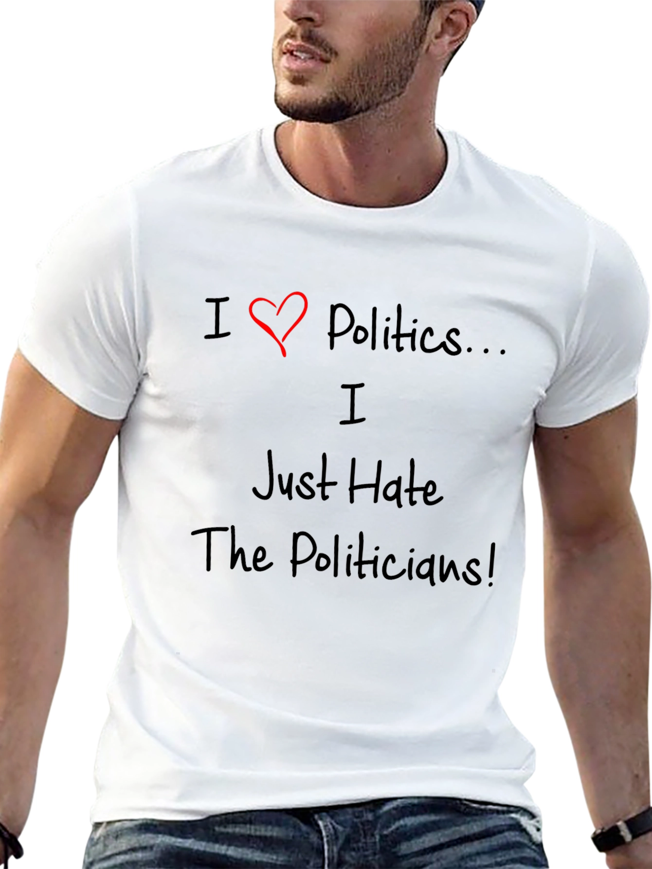 I Love Politics Hate Politicians Graphic T-Shirt