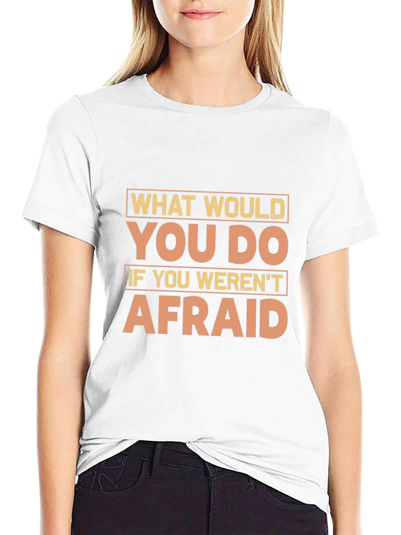 Motivational Quote T-Shirt - What Would You Do