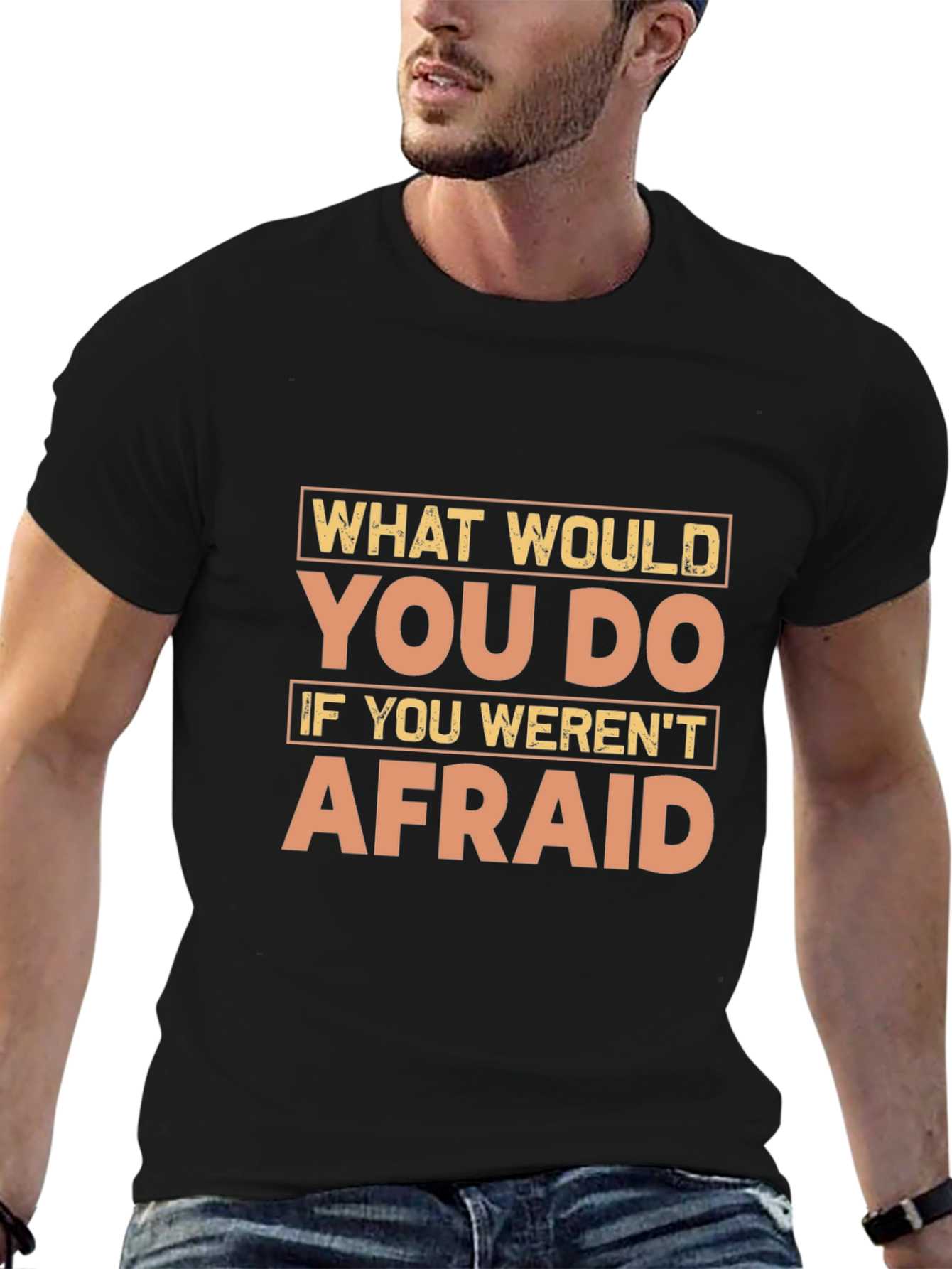 Motivational Quote T-Shirt - What Would You Do