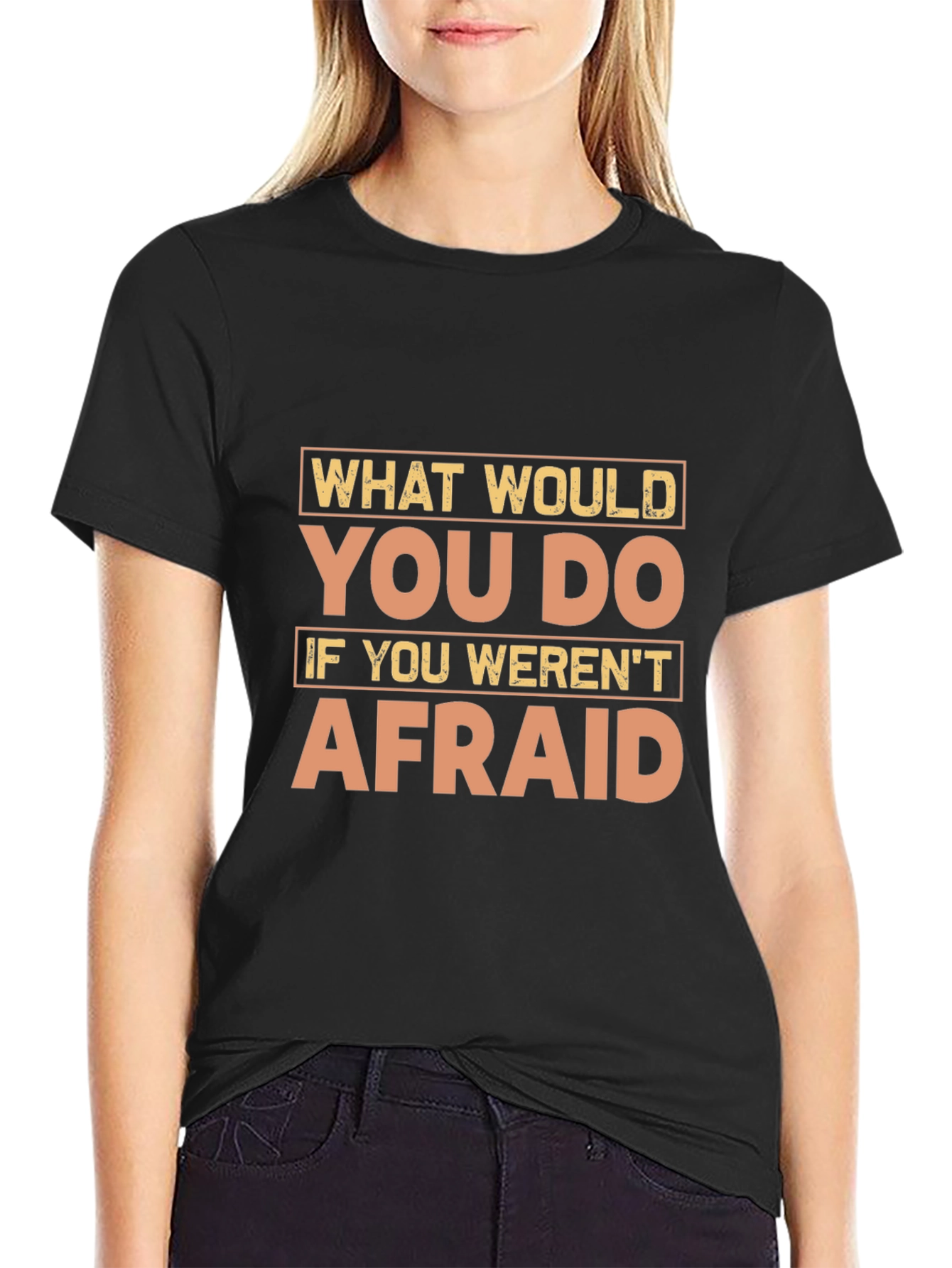 Motivational Quote T-Shirt - What Would You Do