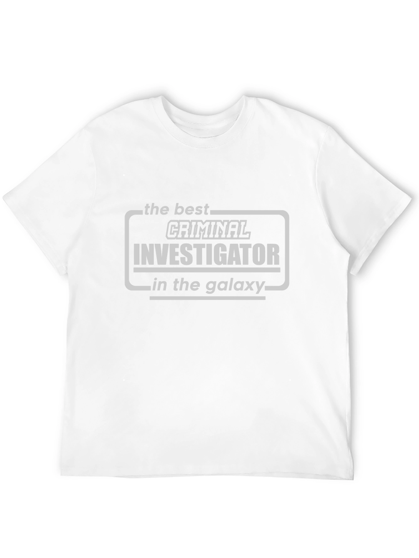 Best Criminal Investigator in the Galaxy T-Shirt