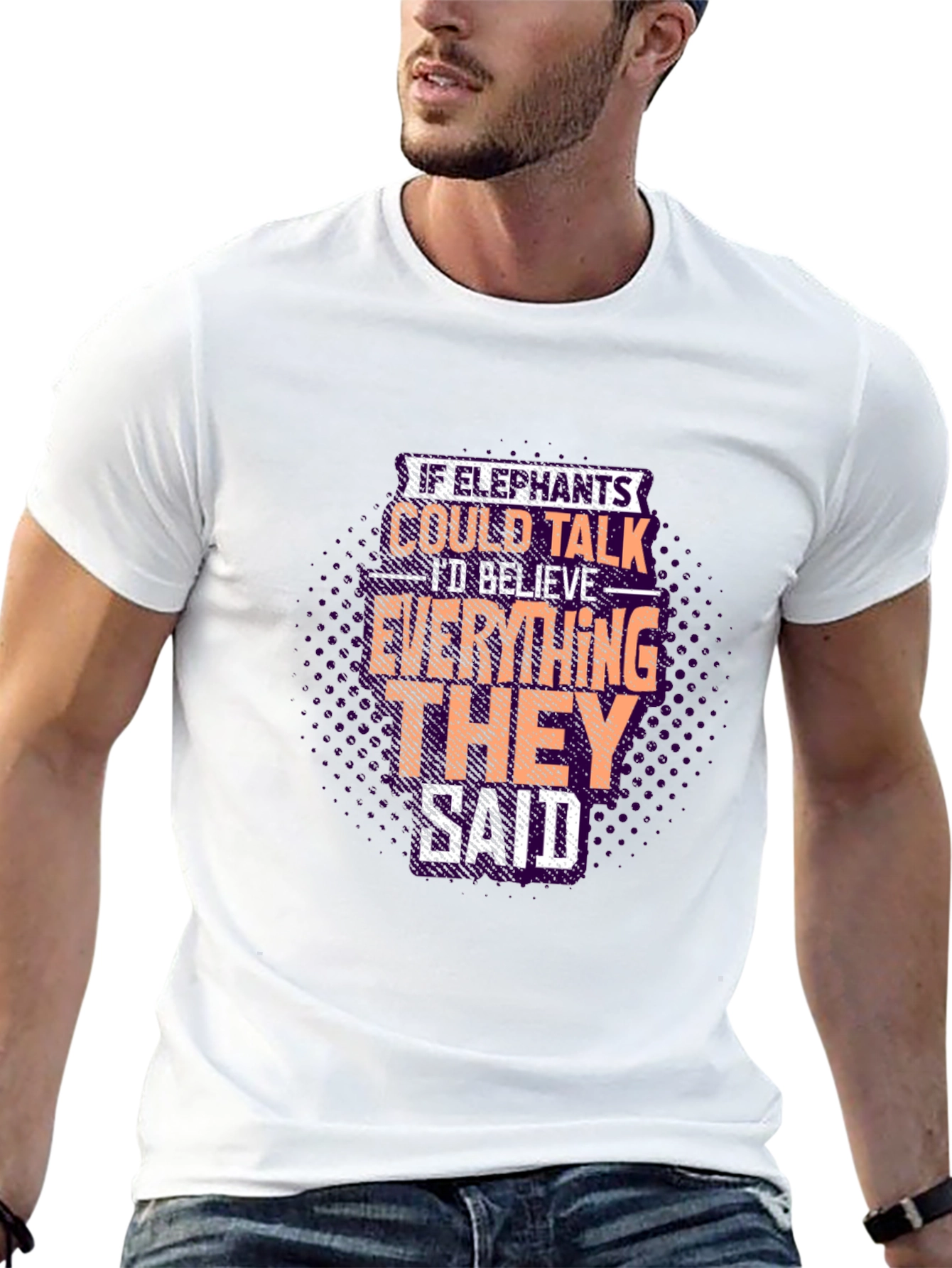 Elephant Wisdom Graphic Tee - Believe What They Say!