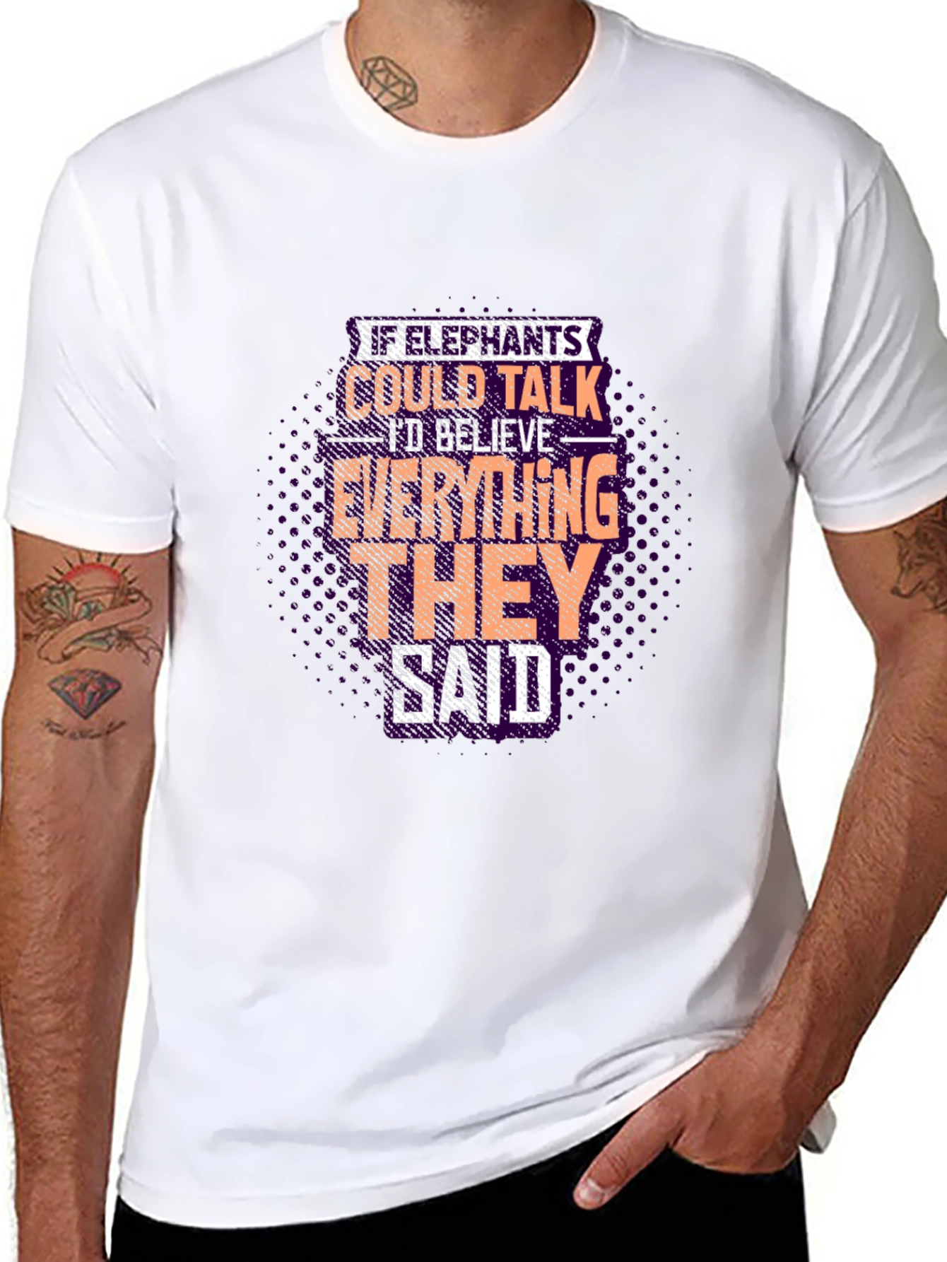 Elephant Wisdom Graphic Tee - Believe What They Say!