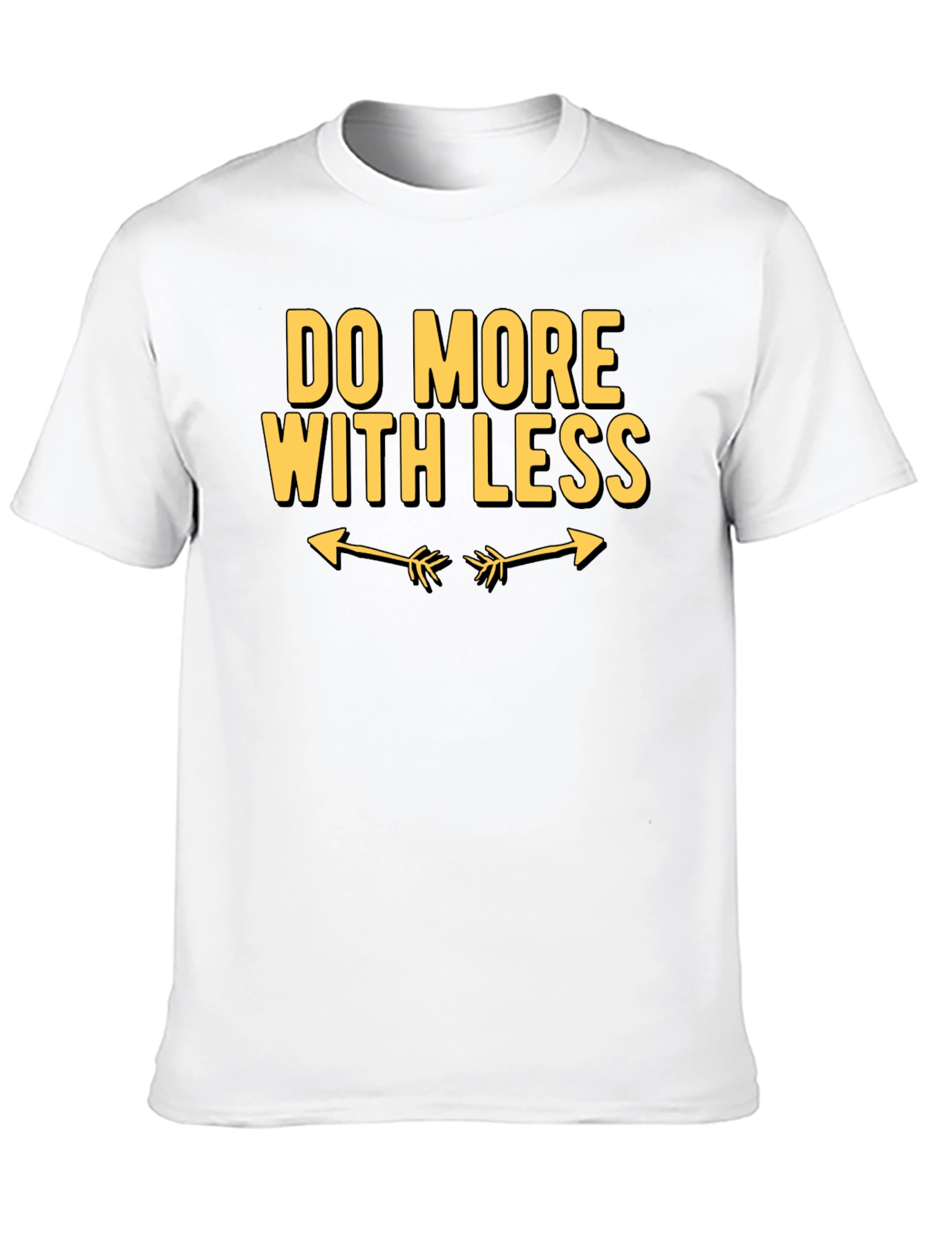 Do More With Less Graphic Tee