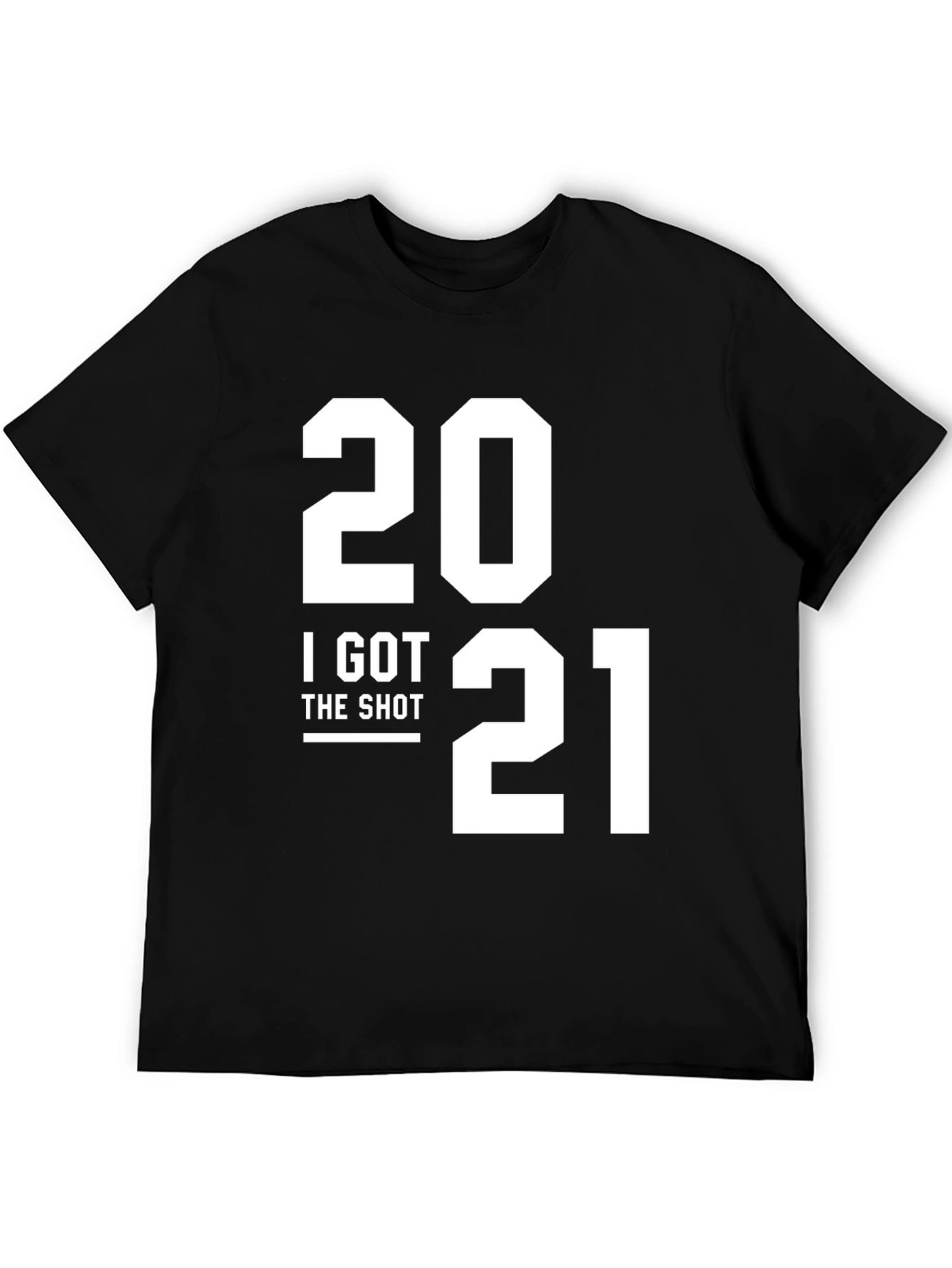 I Got The Shot 2021 T-Shirt