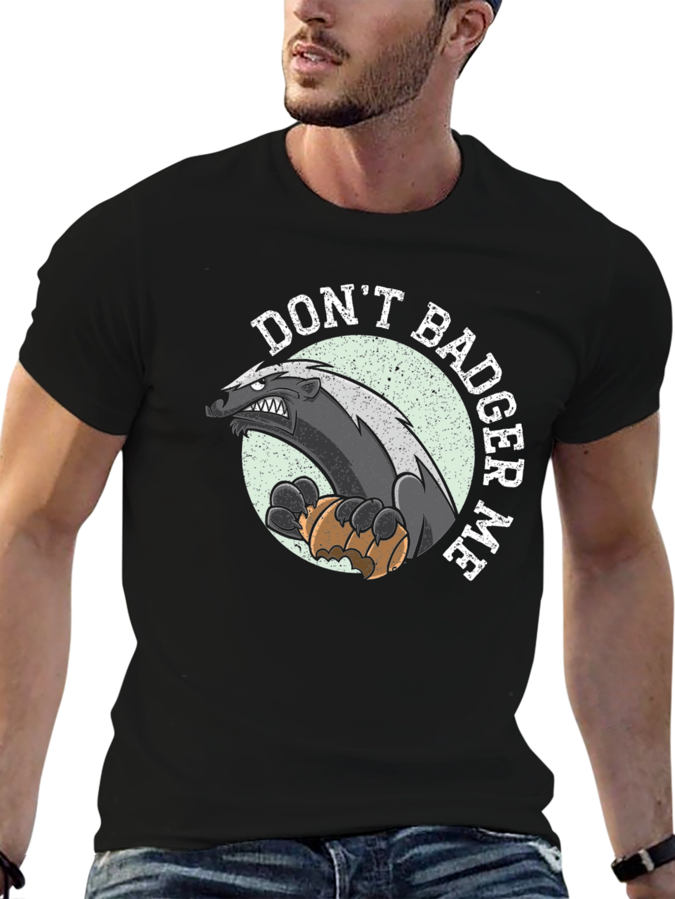 Dont Badger Me Graphic Tee