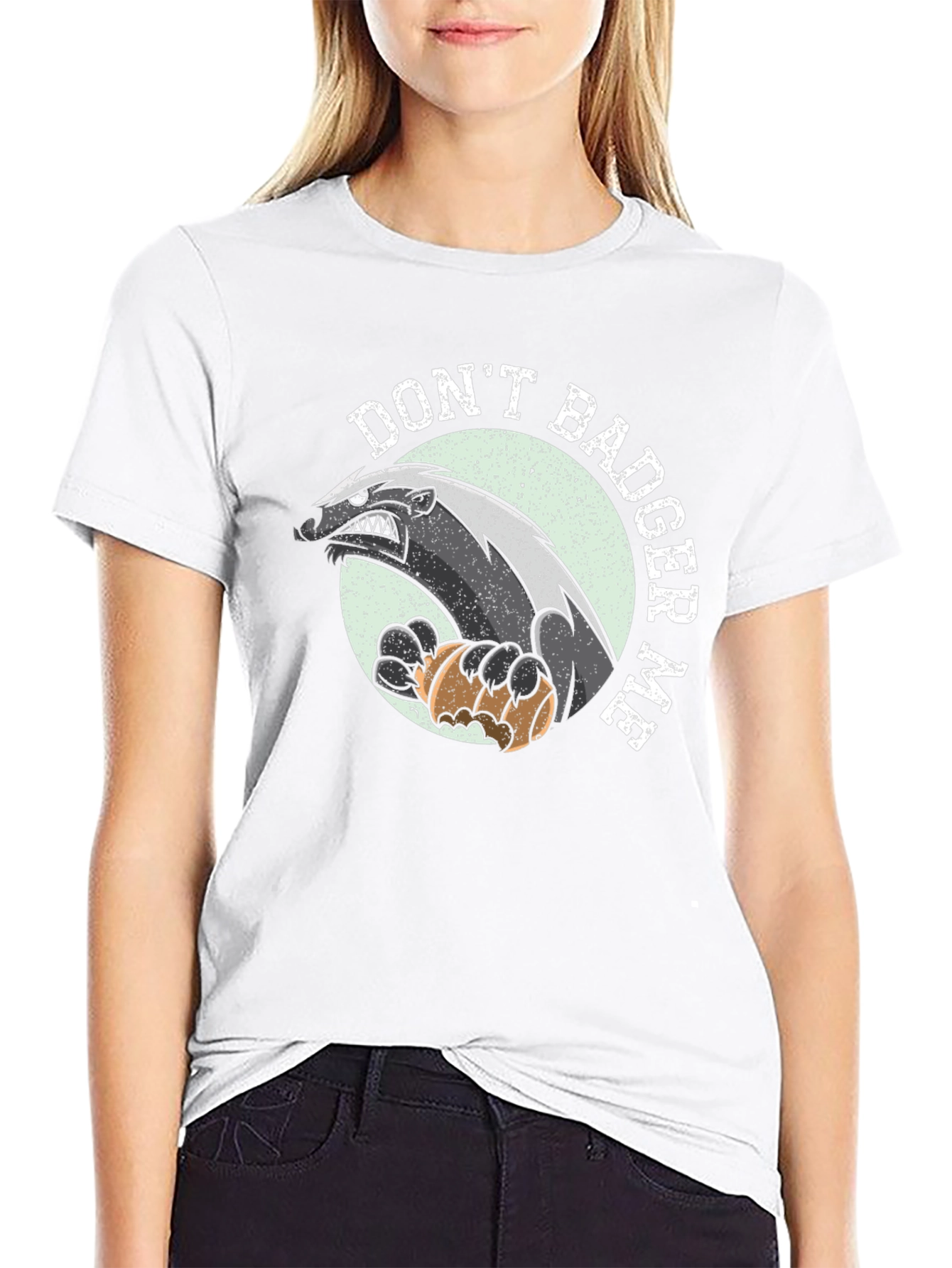 Dont Badger Me Graphic Tee