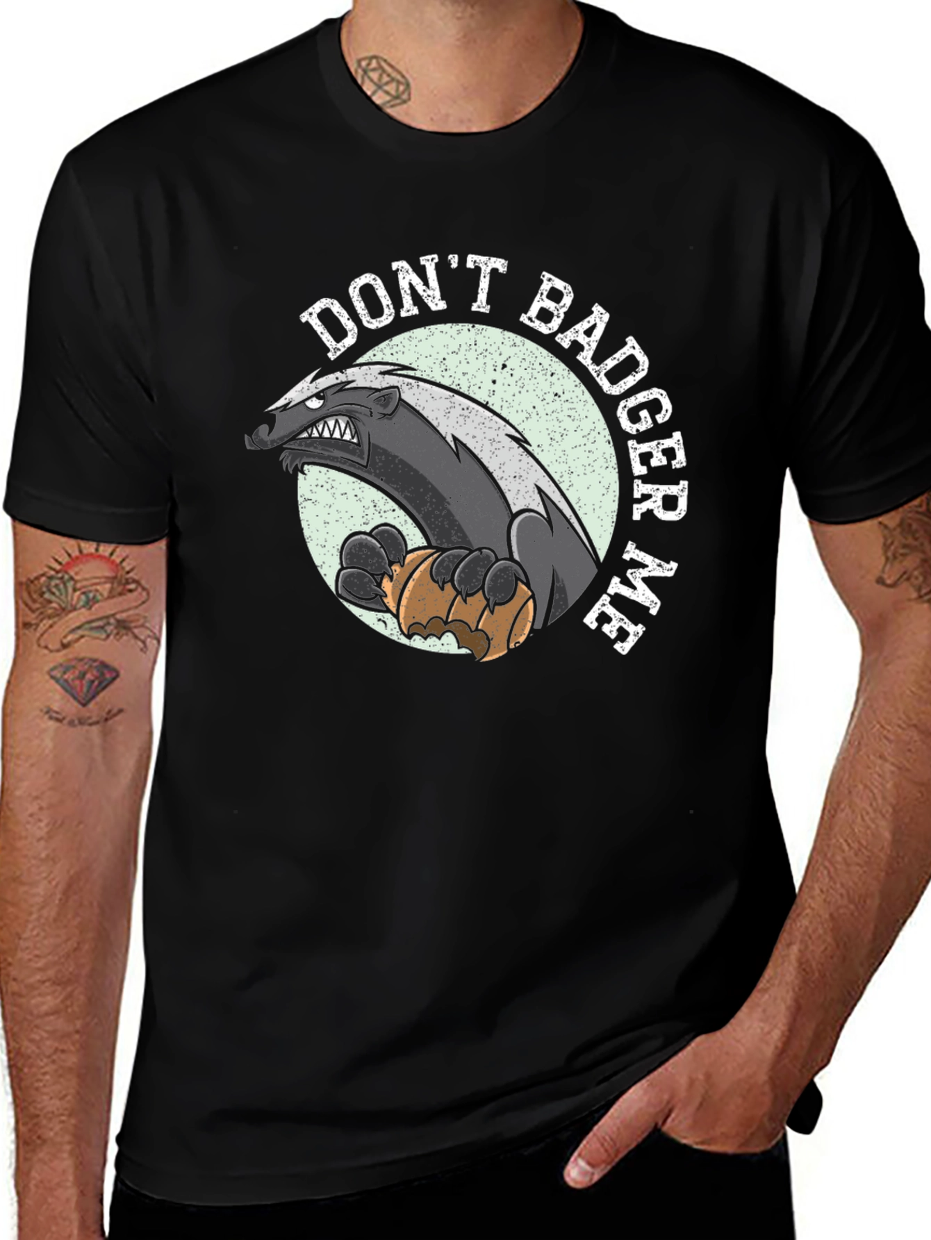 Dont Badger Me Graphic Tee