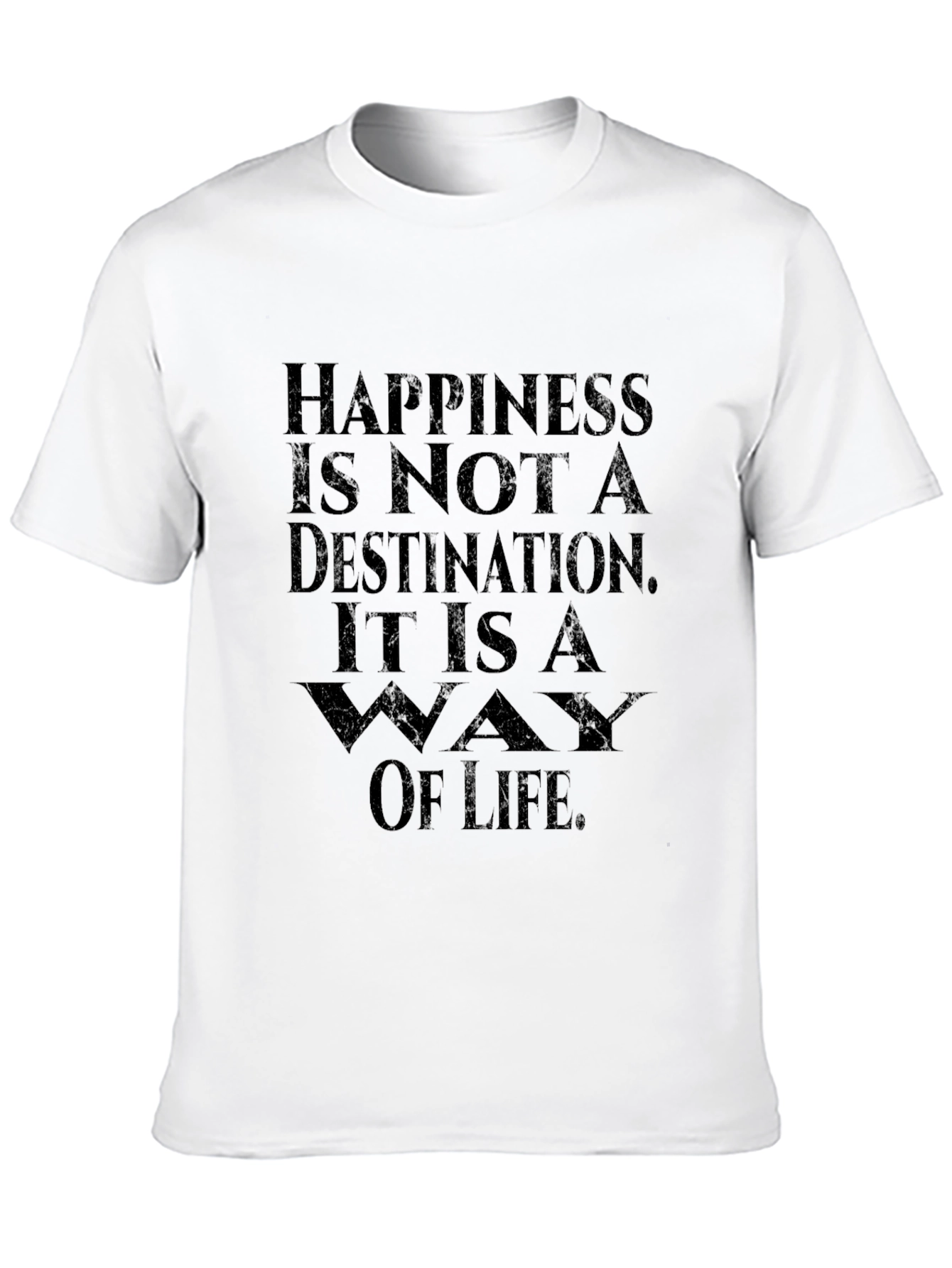 Happiness is a Way of Life Black T-Shirt